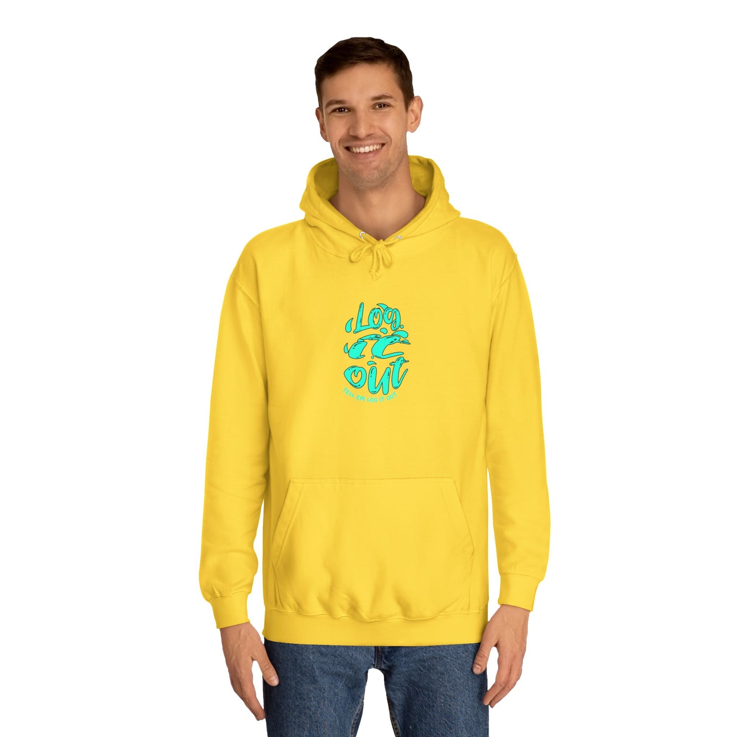 'TELL EM LOG IT OUT' Hoodie, Unisex Sweatshirt, Cozy Casual Wear, Trendy Apparel, Gift for Everyday Comfort