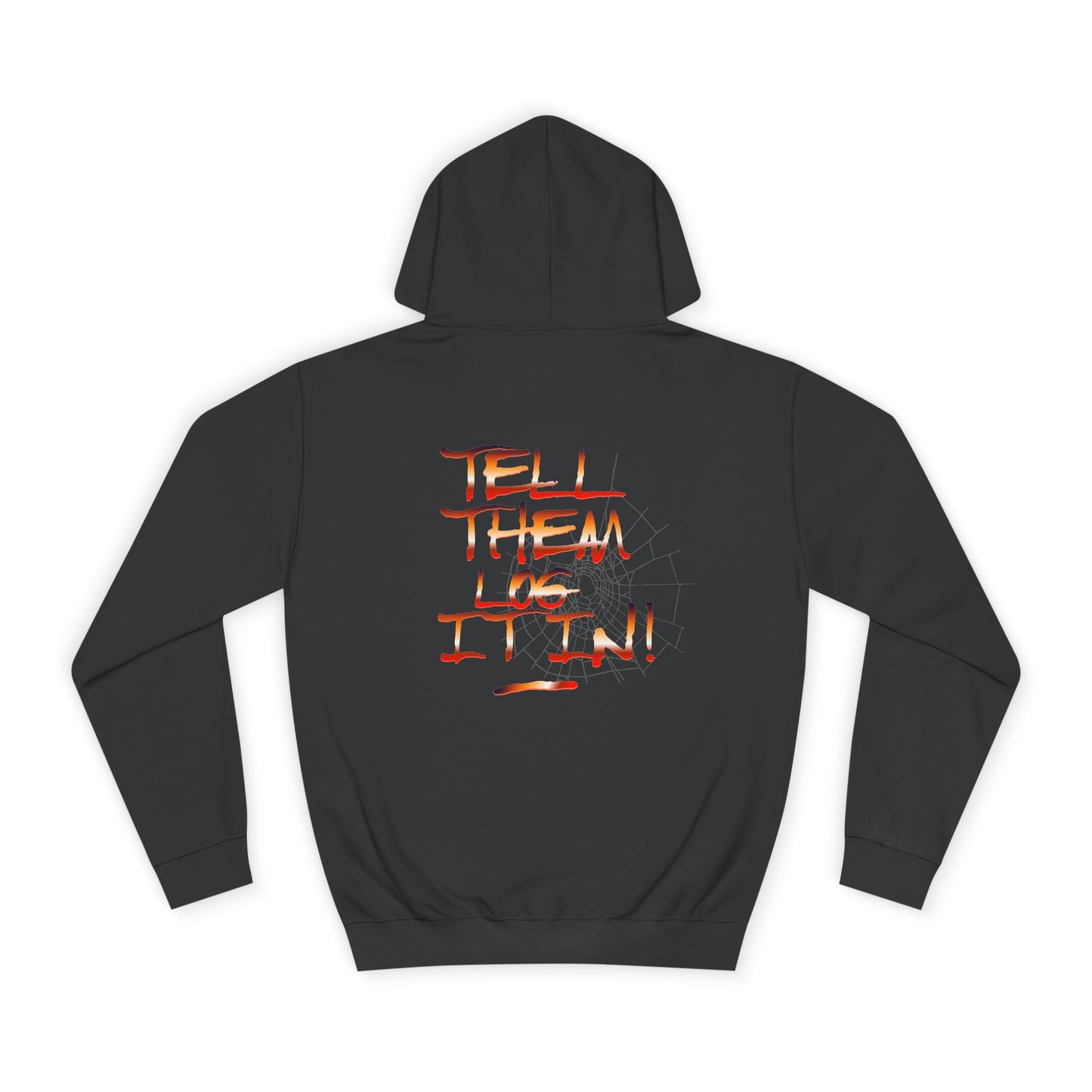 Stylish Hoodie - Tell Them Log it In, Unisex Sweatshirt for Life, Gift, Custom Apparel, Cozy Hoodie