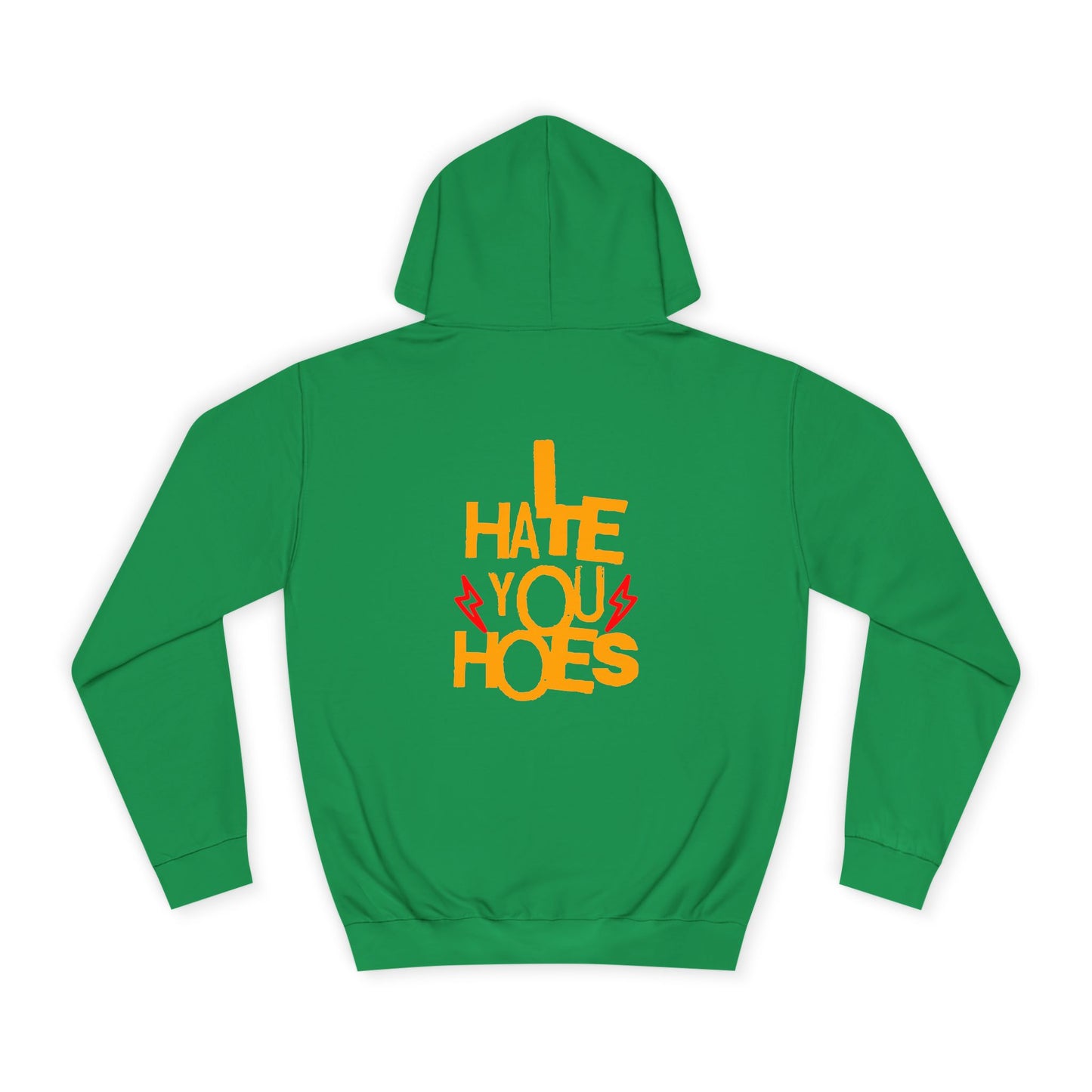 Unisex Hoodie - "I Hate You Hoes" Graphic Hoodie for Bold Style