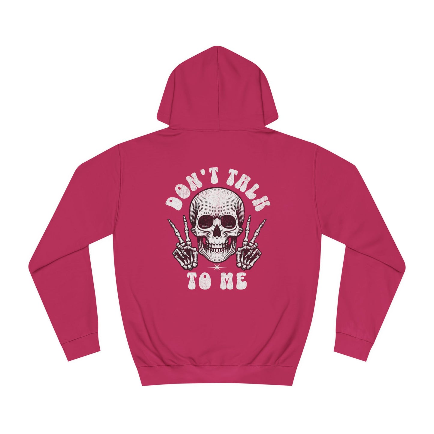 Unisex Don't talk to me Hoodie
