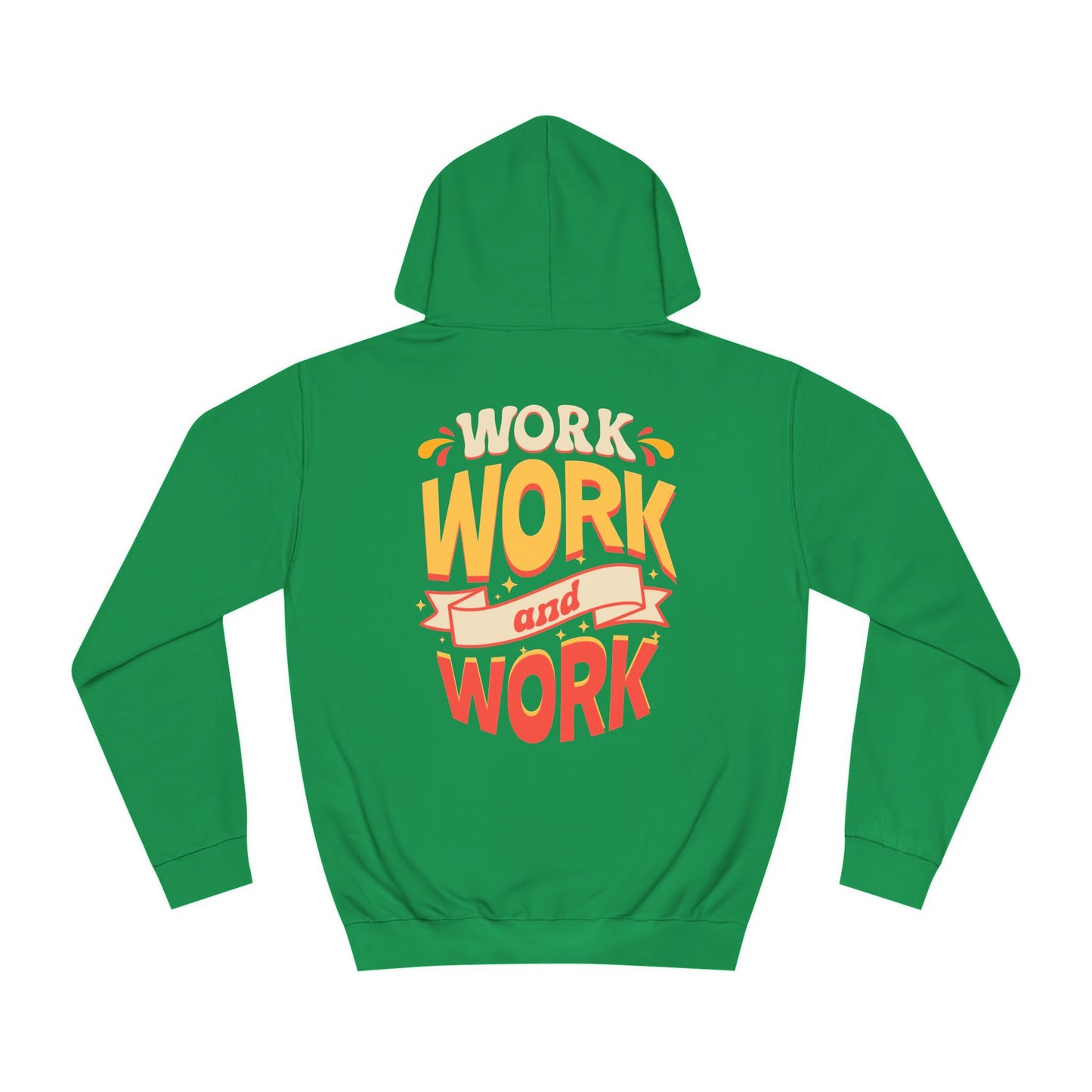Unisex Hoodie - 'WORK' Design