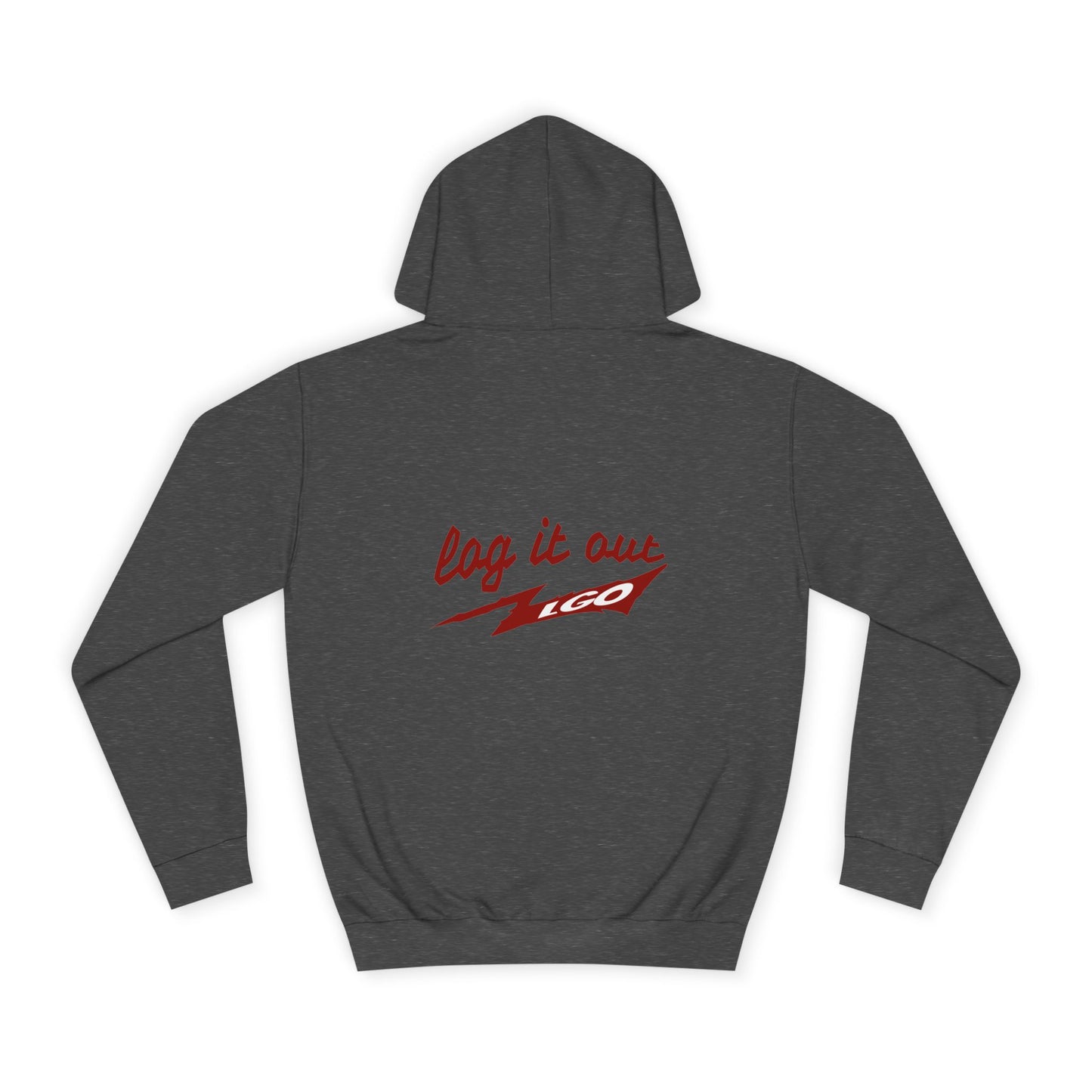 Stylish Unisex log it out Hoodie - Perfect for everyday Life, Casual Wear, Gifts, Unique Fashion Statement, Fun Vibes