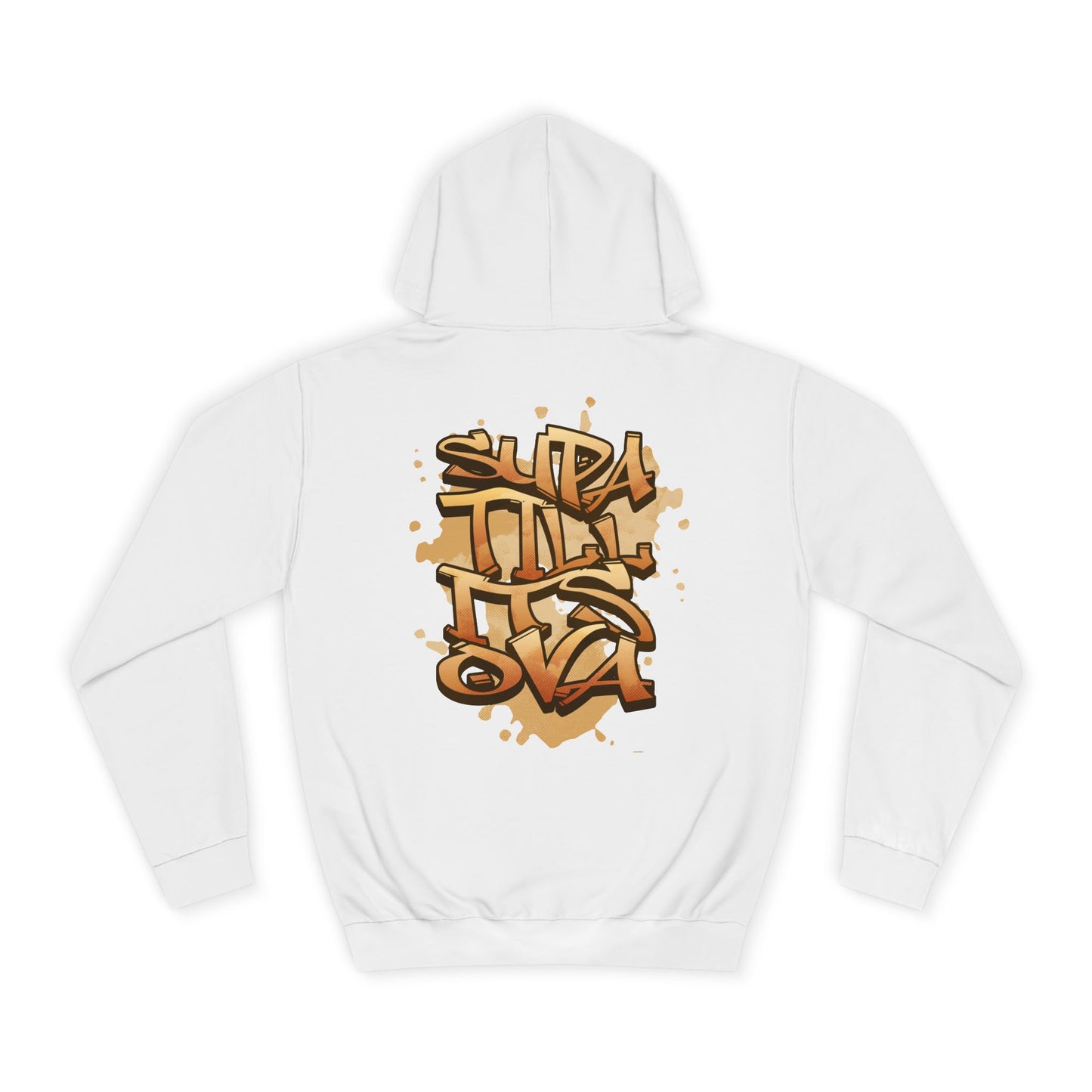 Urban Graffiti Unisex Supa till its Ova Hoodie, Streetwear Fashion, Trendy Gift, Casual Wear, Art-Inspired Apparel