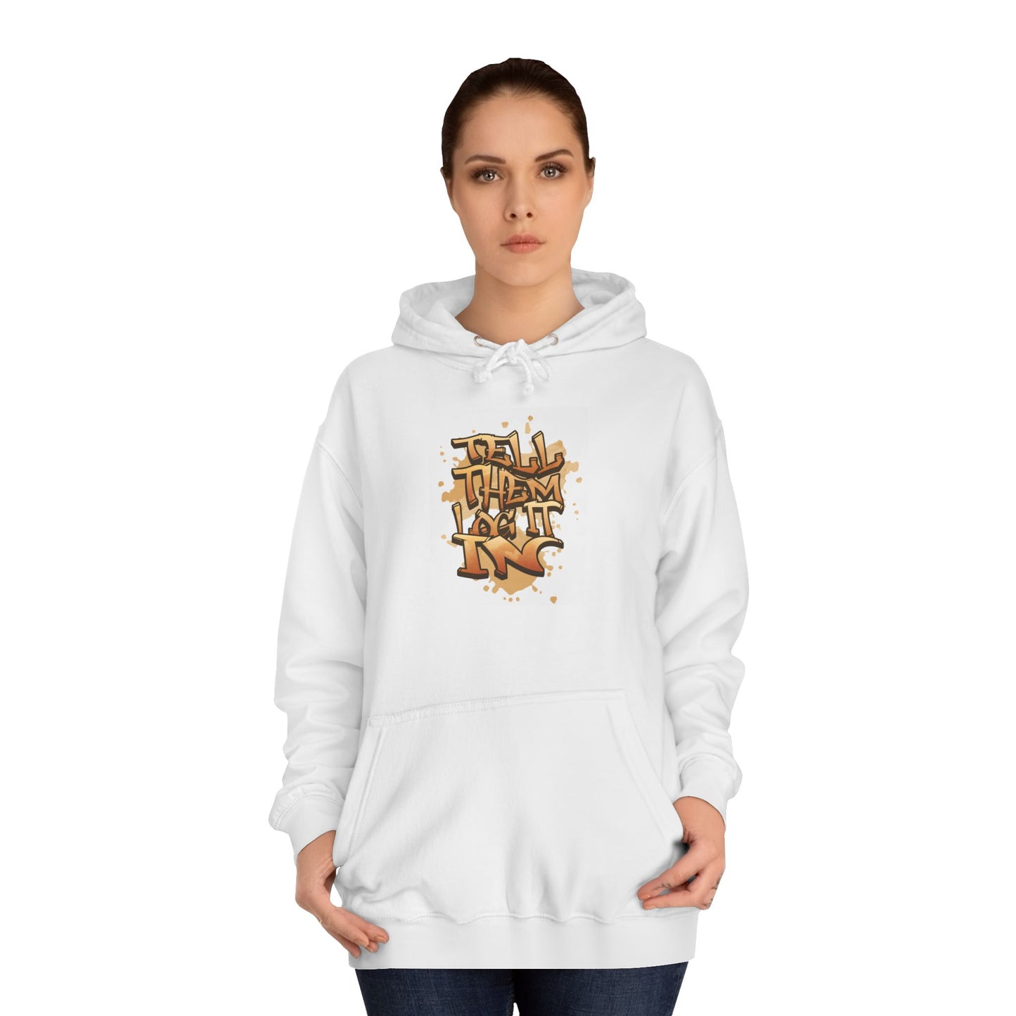 Urban Graffiti Hoodie, Unisex 'TELL EM LOG IT IN'Hoodie for Casual Wear, Streetwear, Hip-Hop Fashion, Graphic Hoodie