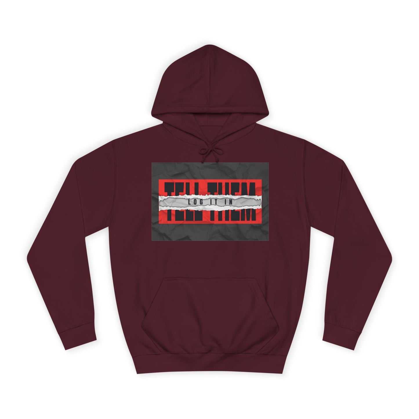 Trendy 'TELL THEM LOG IT IN' Hoodie, Unisex Sweatshirt, Casual Wear, Trendy Apparel, great gift