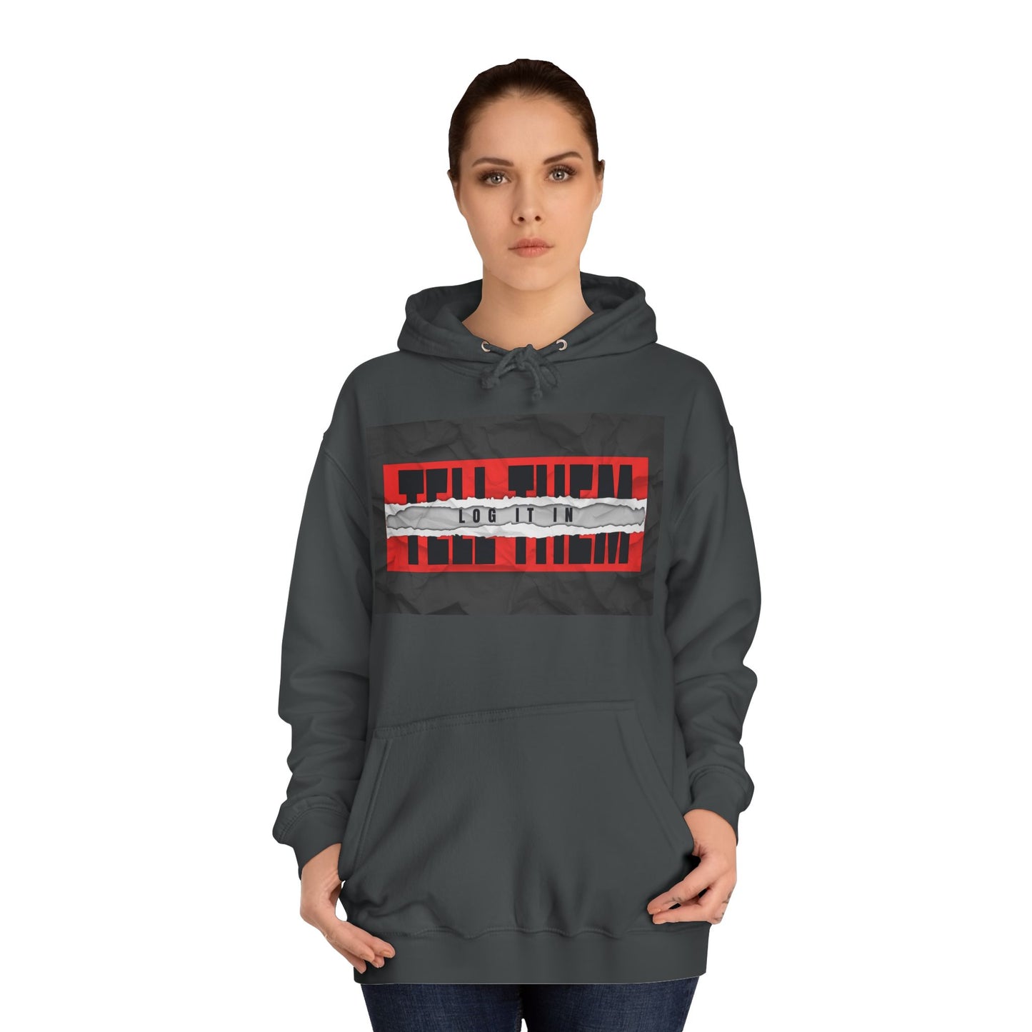 Trendy 'TELL THEM LOG IT IN' Hoodie, Unisex Sweatshirt, Casual Wear, Trendy Apparel, great gift