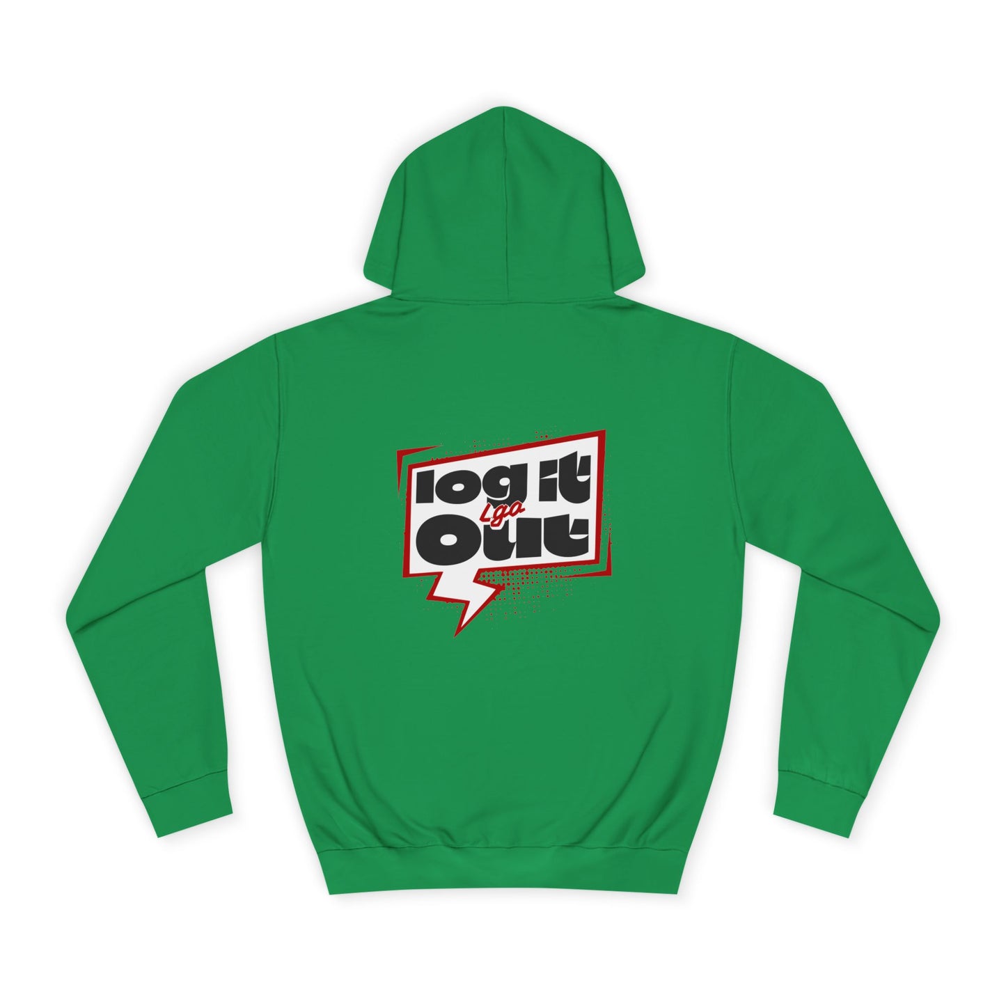 Unisex Hoodie - Log It Out Design, Perfect for everyday, Casual Wear, Gift for Graduates, Cozy Sweatshirt