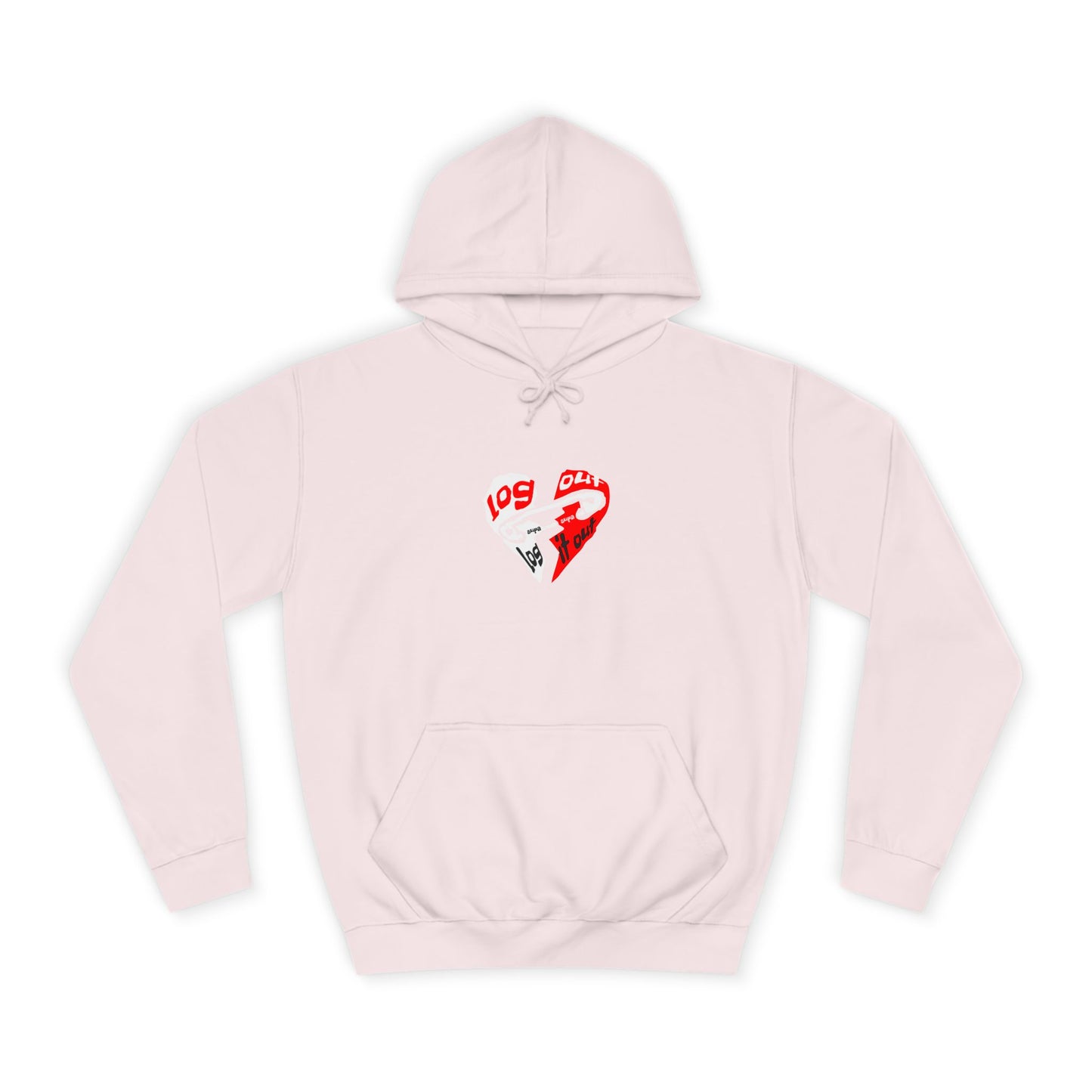 Unisex Log it out Hoodie with Heart Design | Comfortable Sweatshirt for Any One| Perfect for Events, Gifts