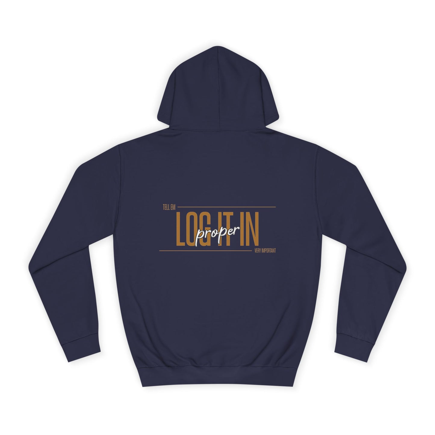 Unisex 'TELL EM LOG IT IN'Hoodie - Casual Wear, Perfect for Everyday, Lounge Wear, Gift, Stylish and Comfortable