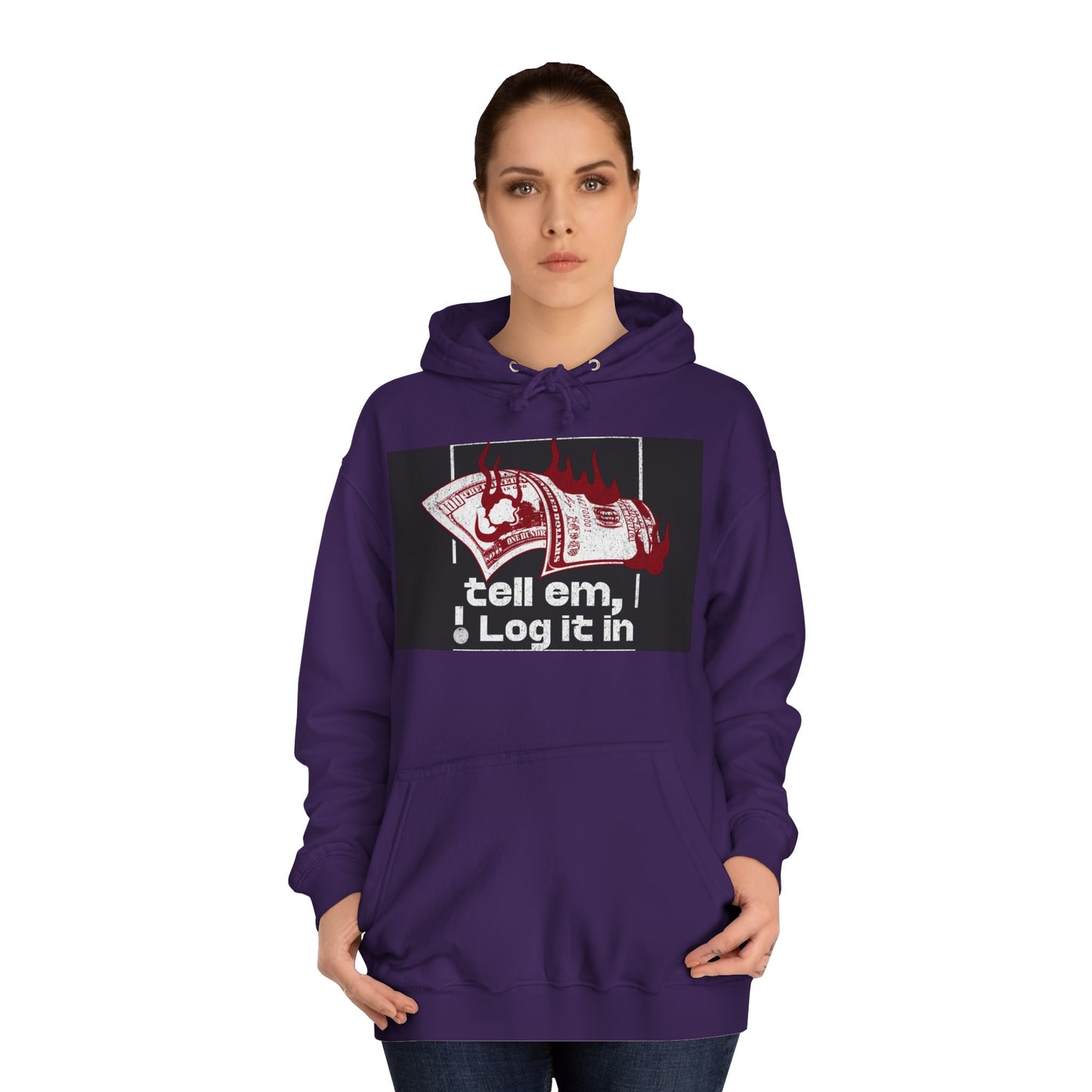 Unisex Hoodie - Tell Em I Log It In, Cozy Casual Wear, Everyday Life, Trendy Hoodie, Unique Gift