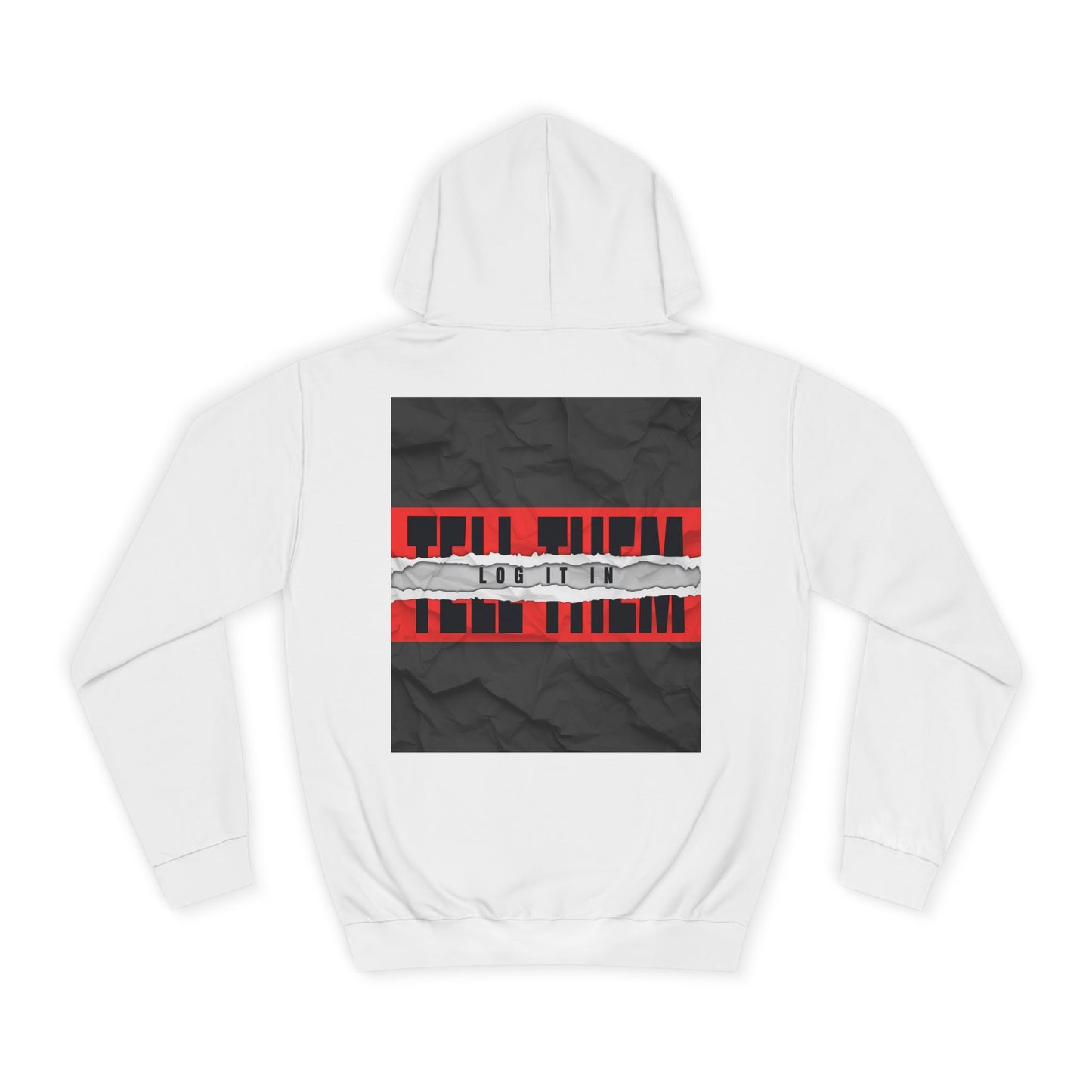 Trendy 'TELL THEM LOG IT IN' Hoodie, Unisex Sweatshirt, Casual Wear, Trendy Apparel, great gift