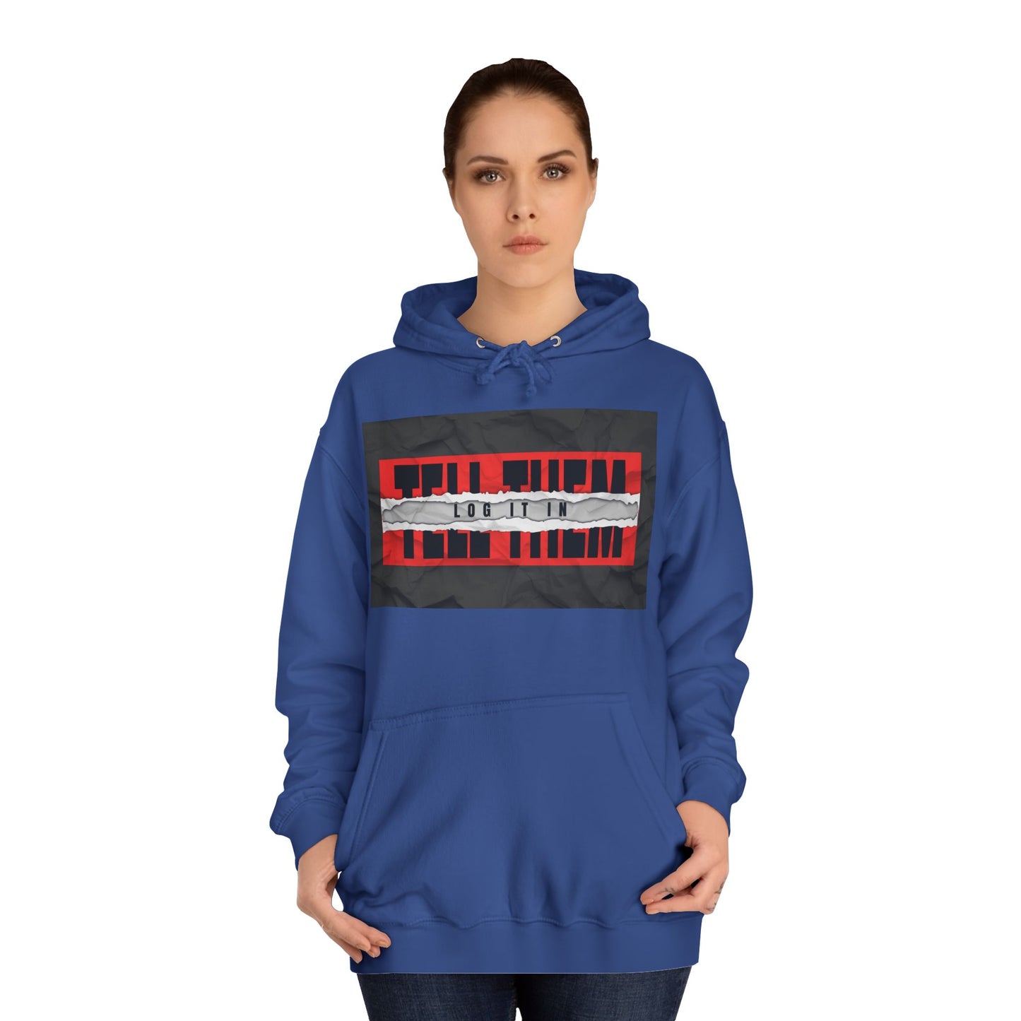 Trendy 'TELL THEM LOG IT IN' Hoodie, Unisex Sweatshirt, Casual Wear, Trendy Apparel, great gift