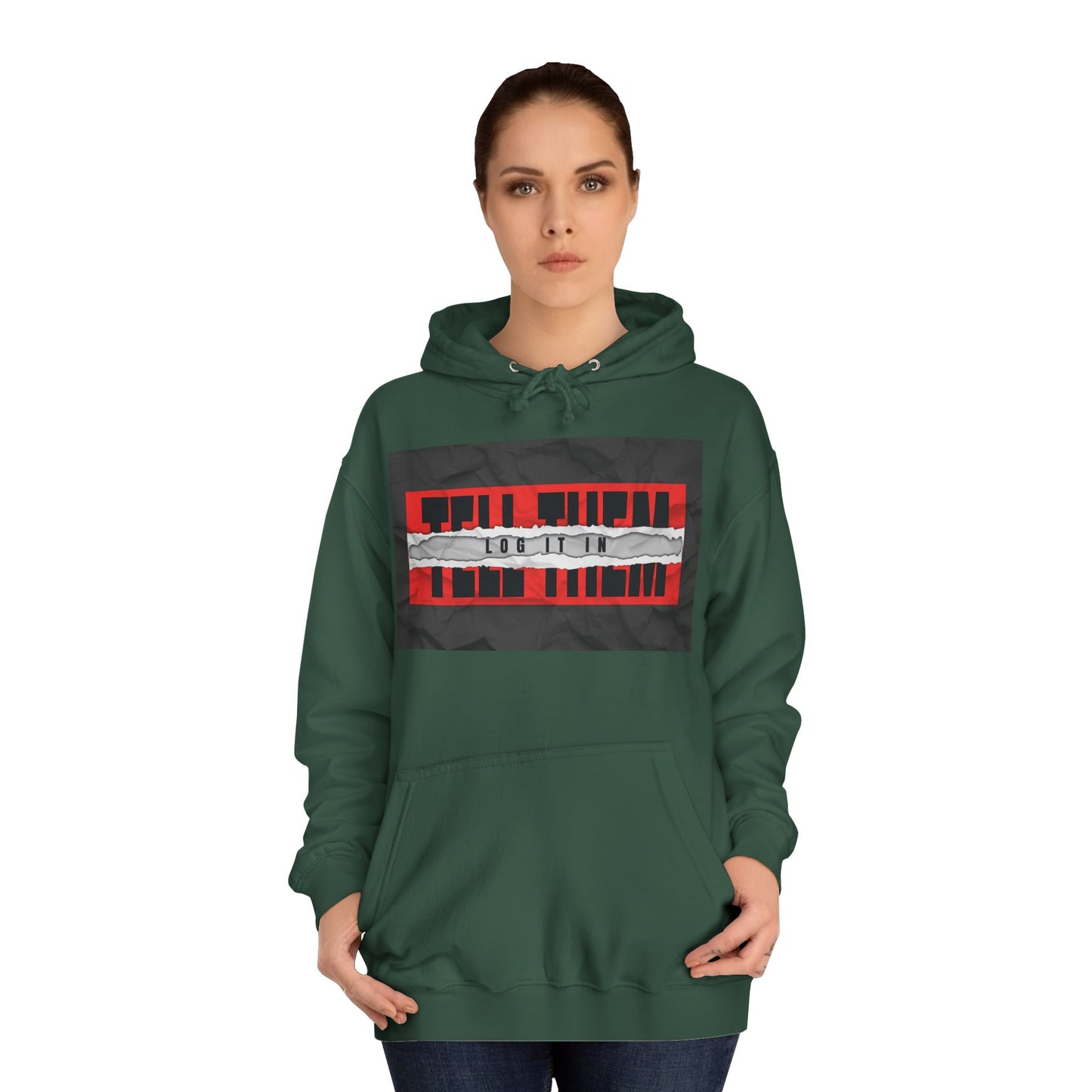 Trendy 'TELL THEM LOG IT IN' Hoodie, Unisex Sweatshirt, Casual Wear, Trendy Apparel, great gift