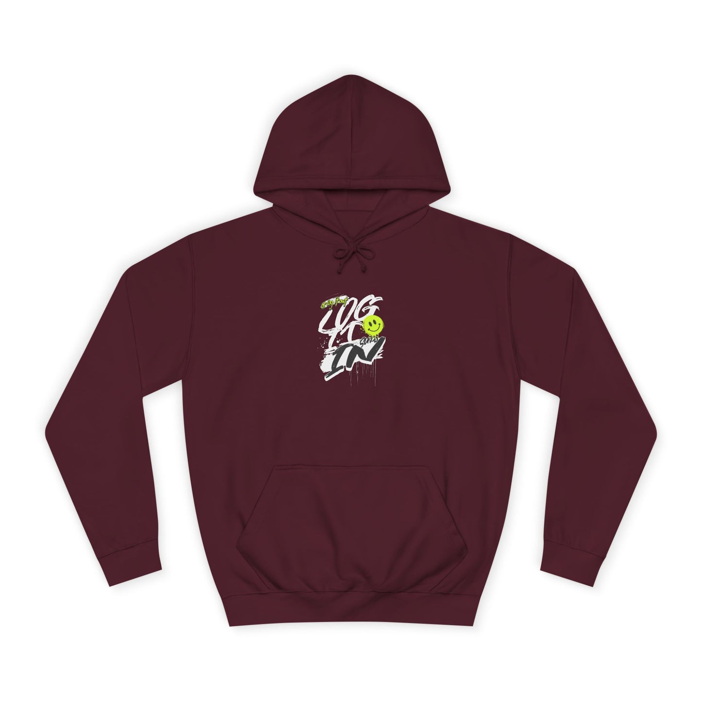 Trendy Unisex Log it in Hoodie - Comfortable & Stylish, Perfect For Life, Unique Gift, Casual Wear, Everyday Comfort