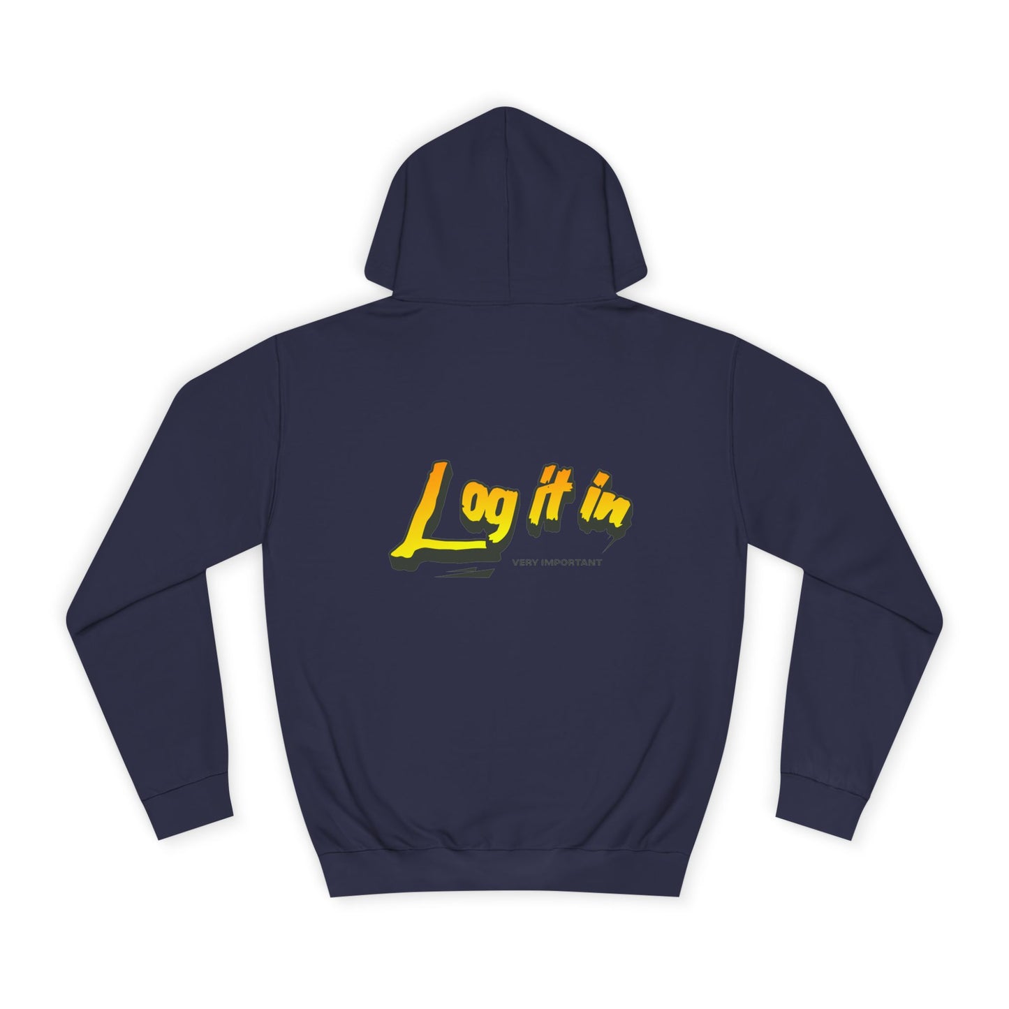 Vibrant Unisex Hoodie - Perfect for Every day Life, Cozy Fall Days, Gifts, Casual Wear, Log it In Design