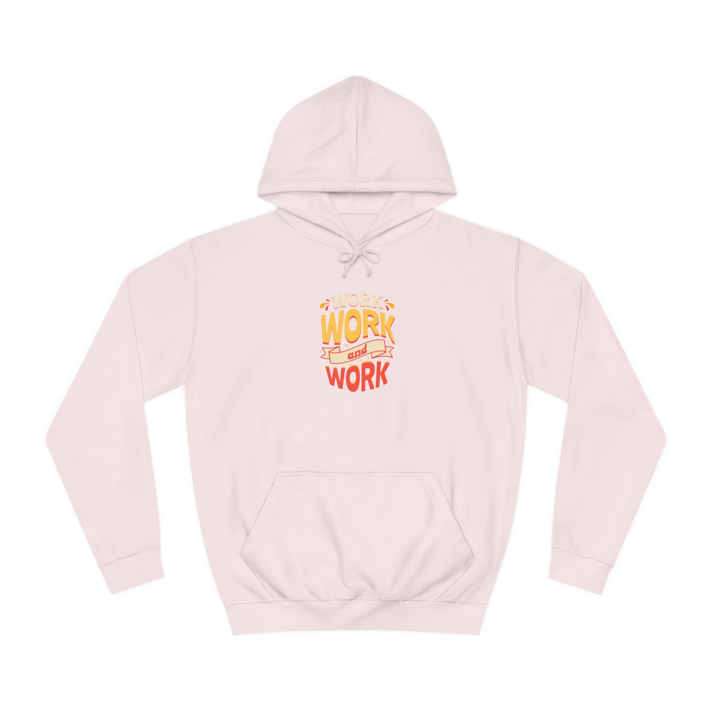 Unisex Hoodie - 'WORK' Design