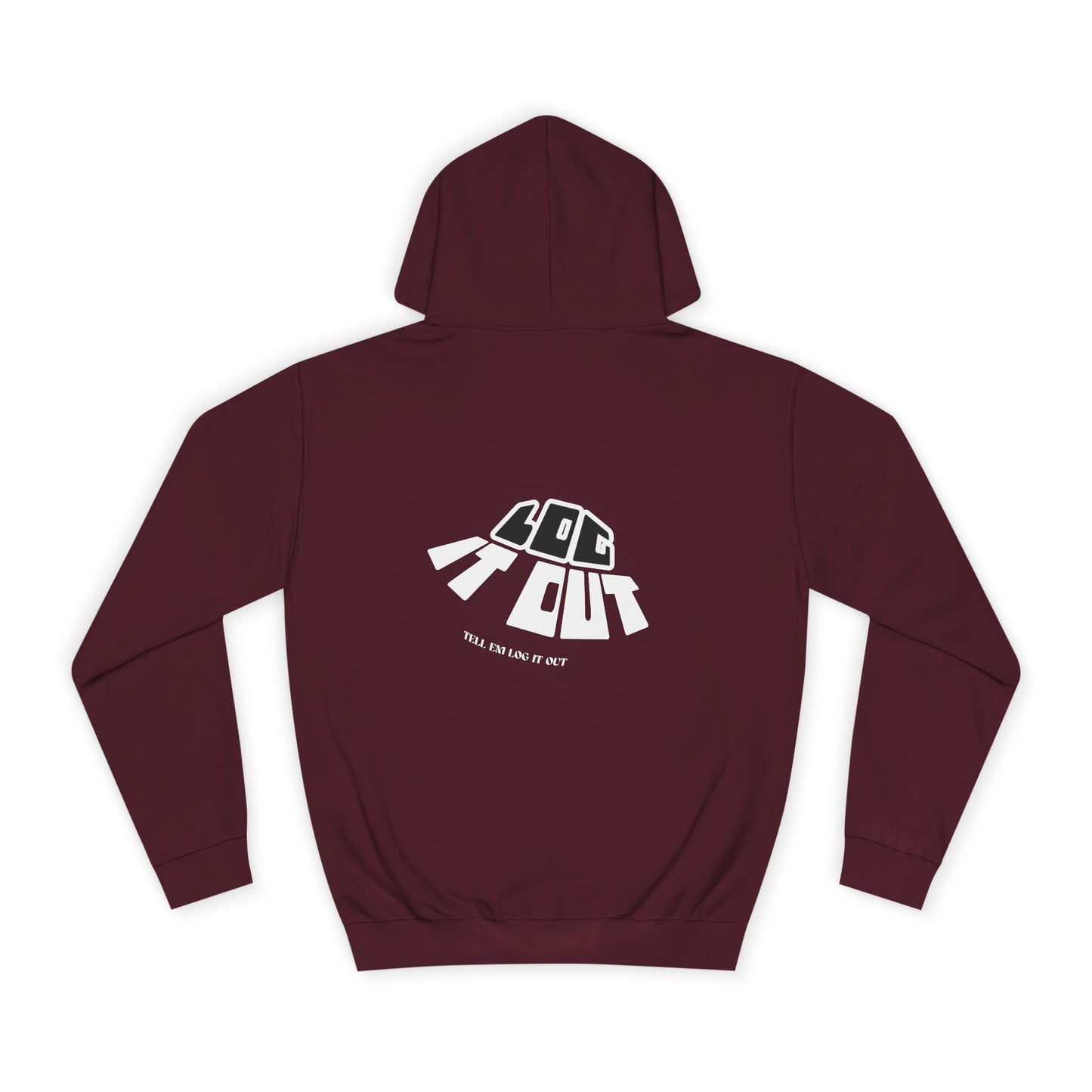 Unisex College Hoodie with 'log It in' Design - Perfect for Everyday, Casual Wear, Gifts, Hooded Sweatshirt