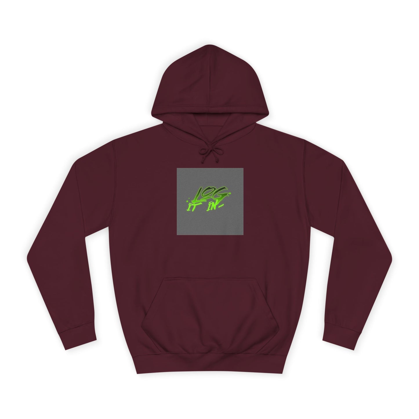 Unisex Log it in Hoodie - Fun and Trendy Sweatshirt | Perfect for Life, Graduation, Gift for Him/Her