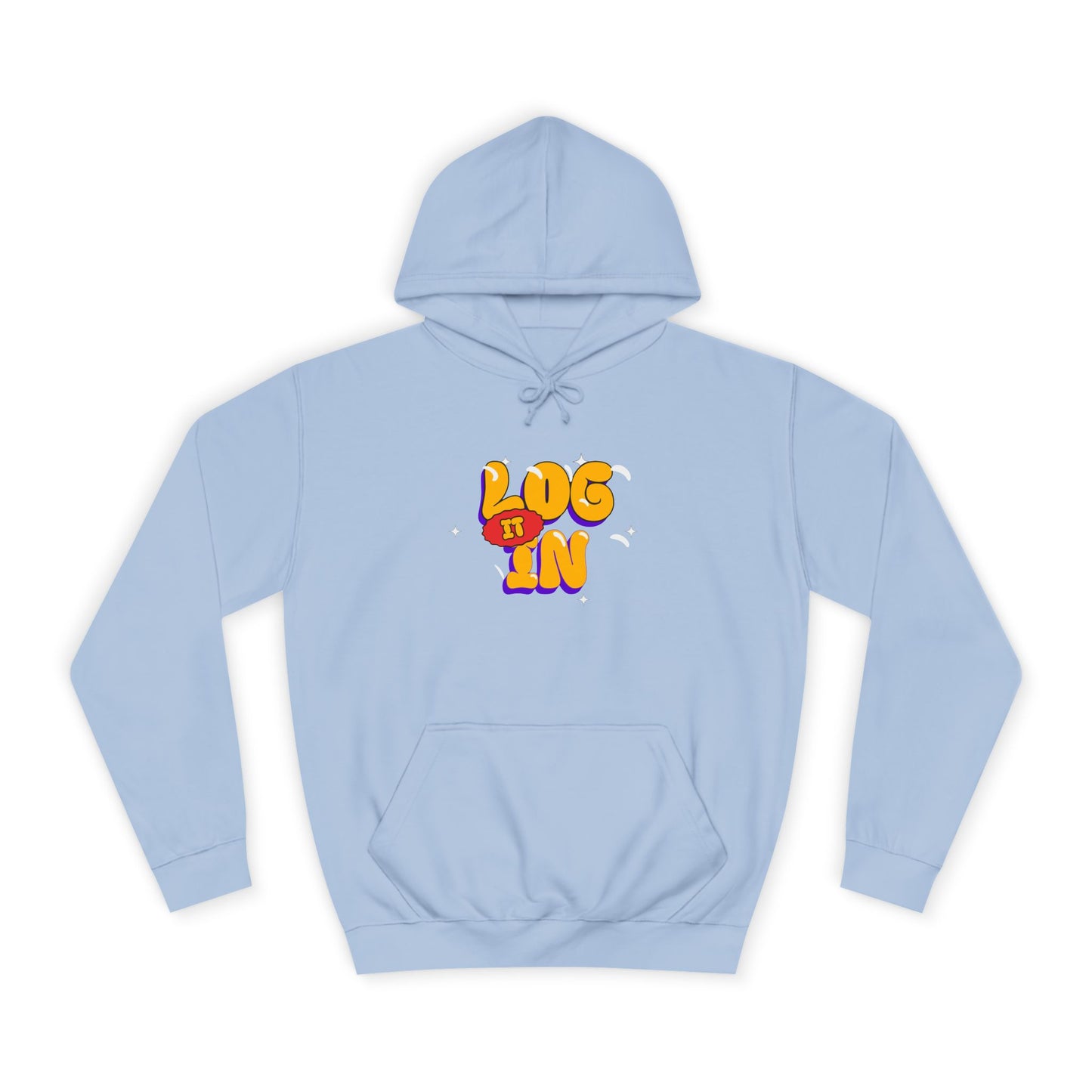 Unisex Hoodie - LOG IT IN Graphic Pullover, Casual Streetwear, Gift for Any one, Cozy Layering
