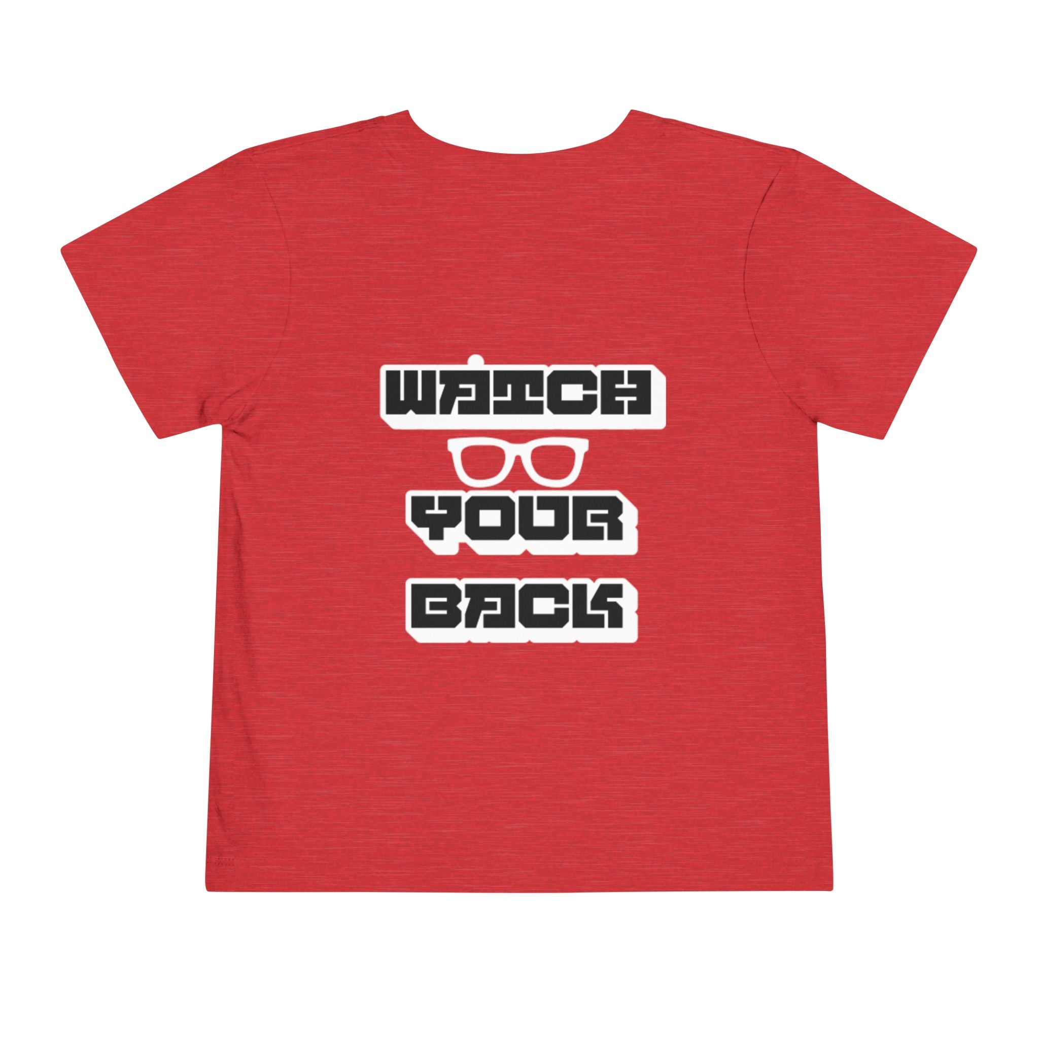 Toddler Tee — "Watch Your Back" Graphic Kids Shirt