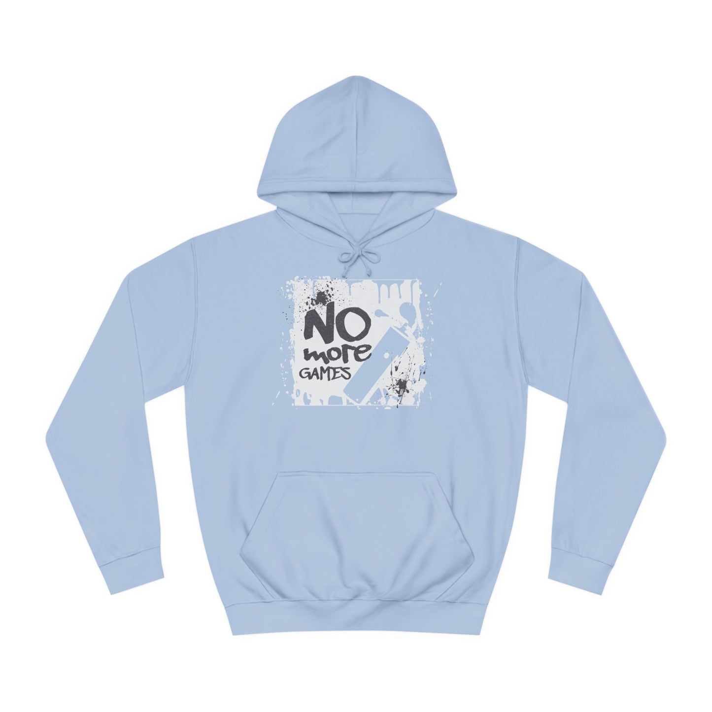 Unisex No More Games Hoodie