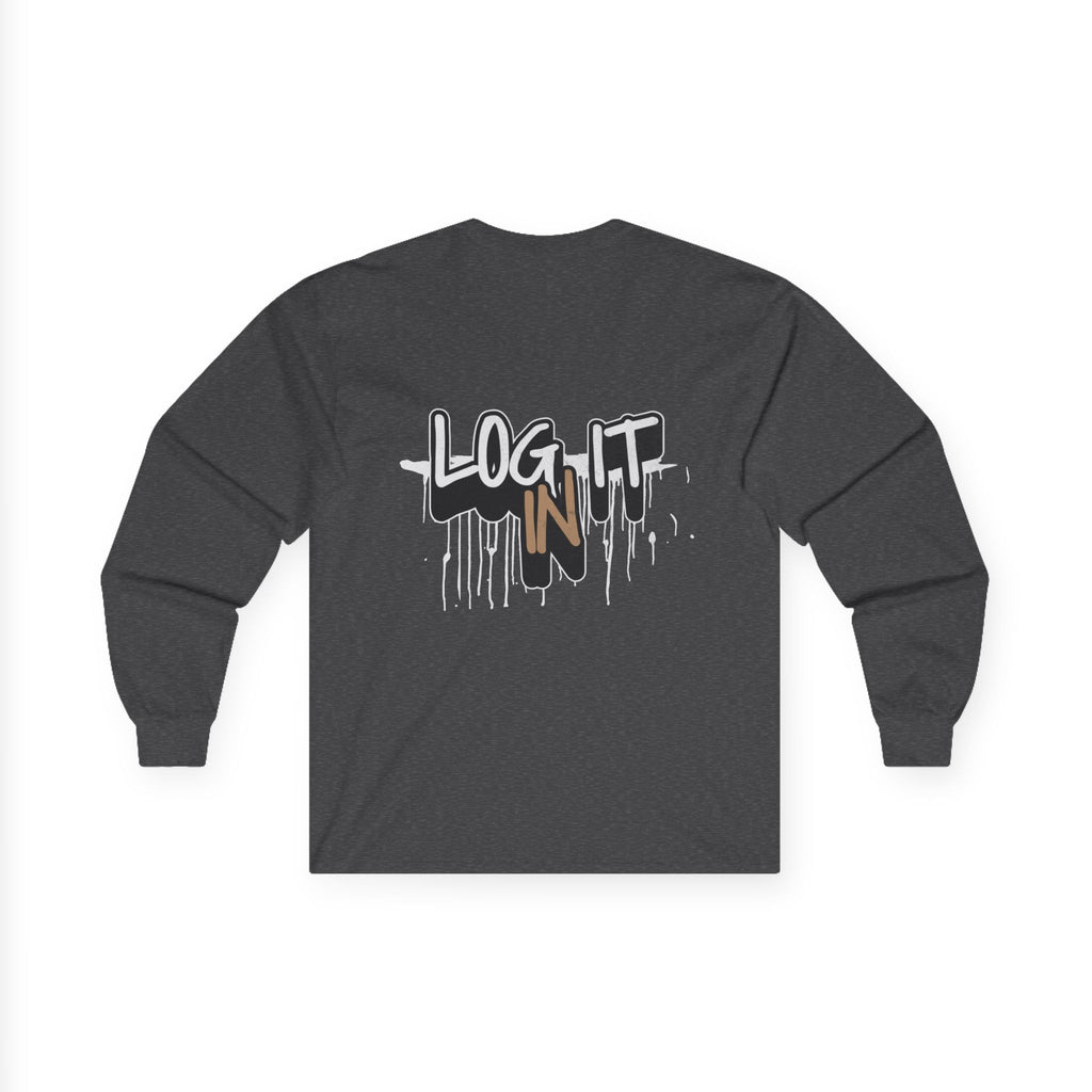Log It In Long Sleeve Tee — Graffiti Drip Streetwear Top