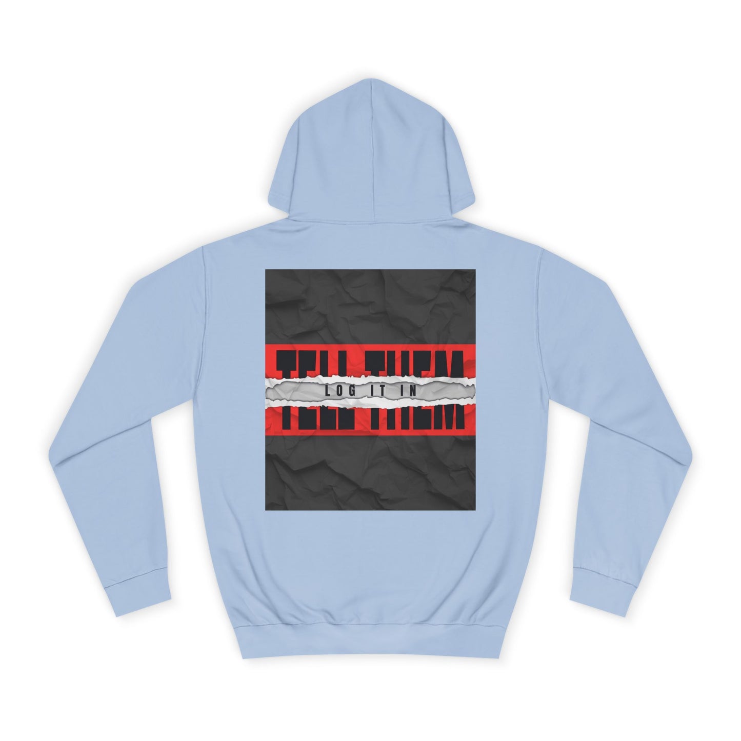 Trendy 'TELL THEM LOG IT IN' Hoodie, Unisex Sweatshirt, Casual Wear, Trendy Apparel, great gift