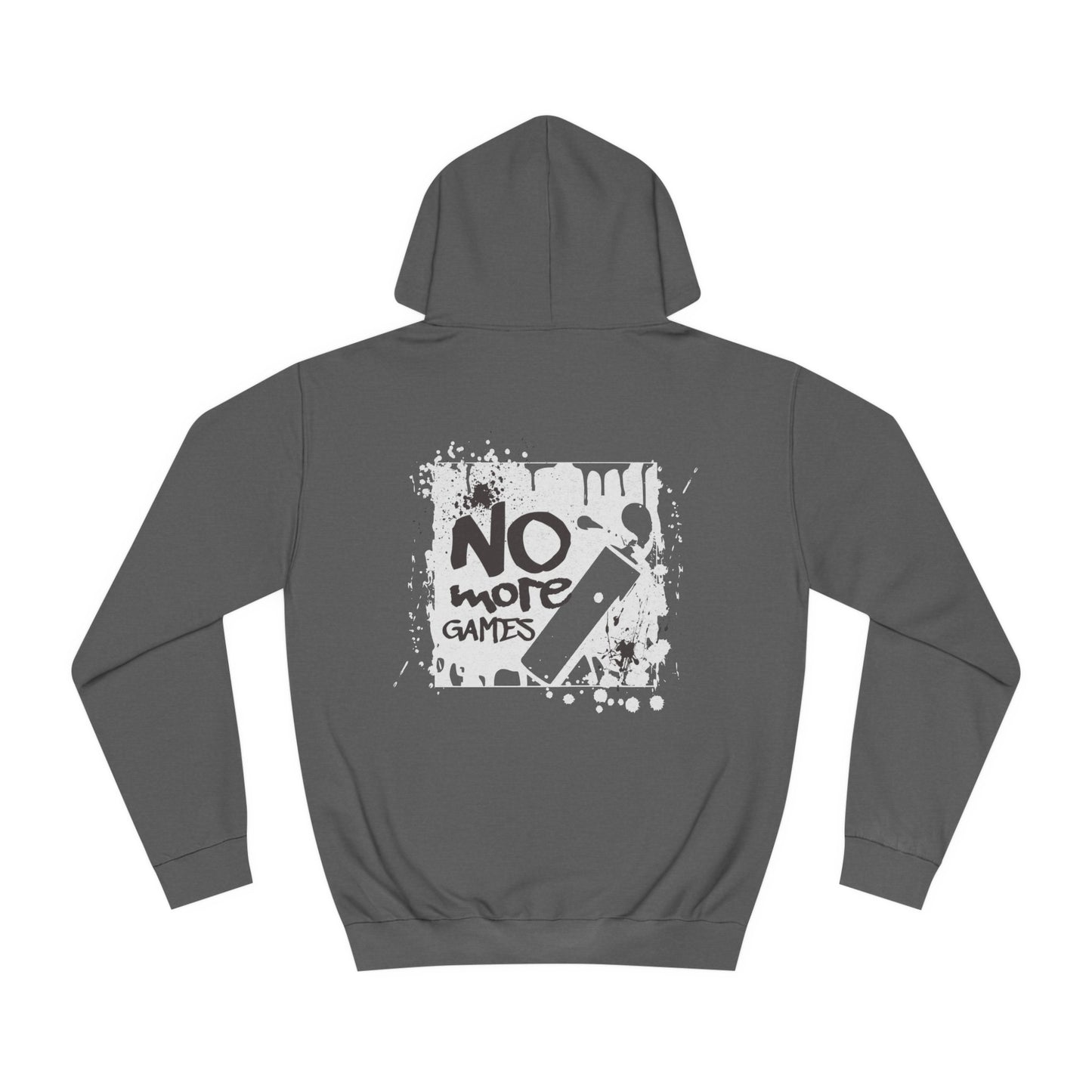 Unisex No More Games Hoodie