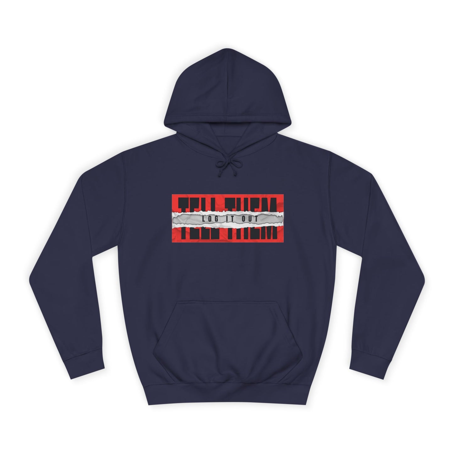 Unisex 'TELL THEM LOG IT OUT' Hoodie - Trendy Wear, Comfortable Street Style, Perfect for Everyday, Gifts, New Apparel