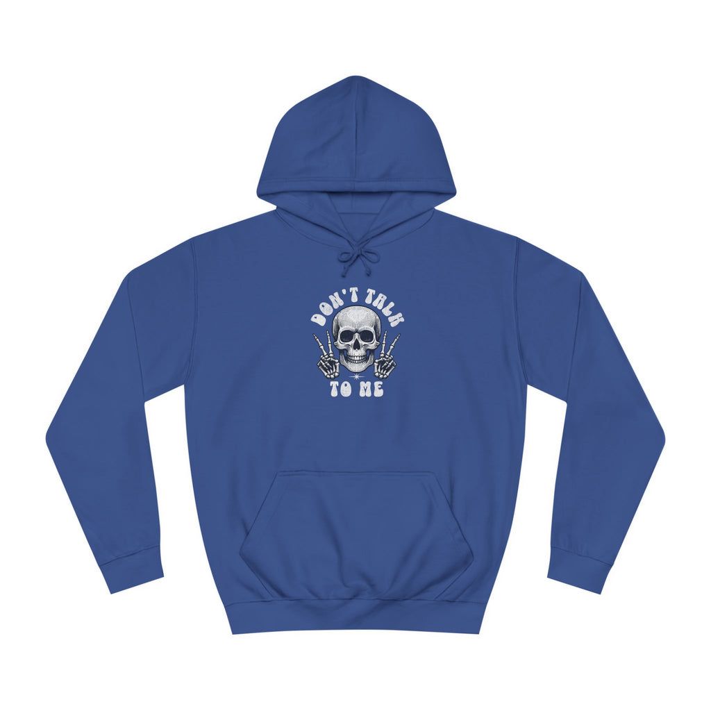 Unisex Don't talk to me Hoodie