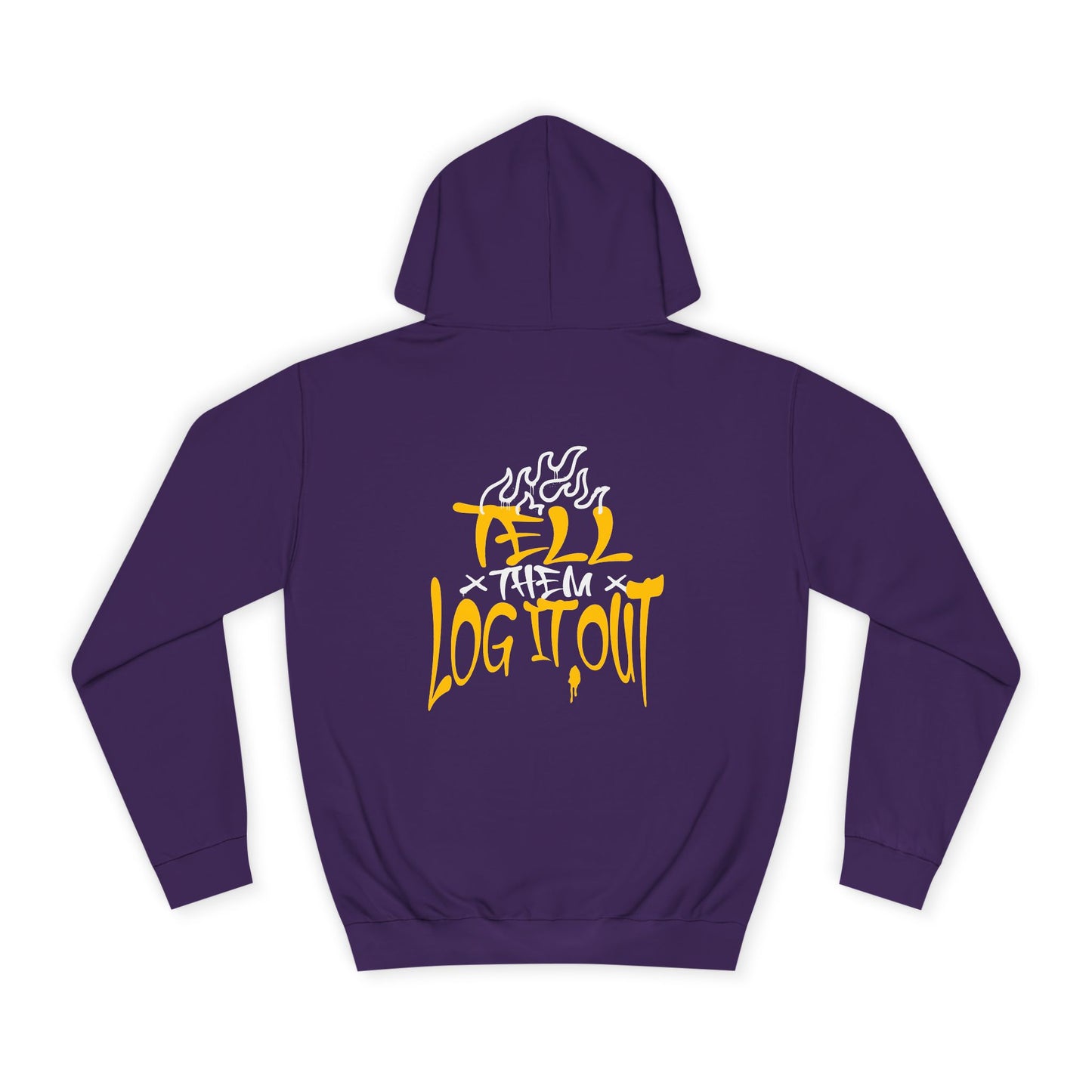 Cool Unisex Hoodie with 'Tell Them to Log It Out' Design - Trendy Sweatshirt, Graduation Gift, Casual Wear, Cozy Layer