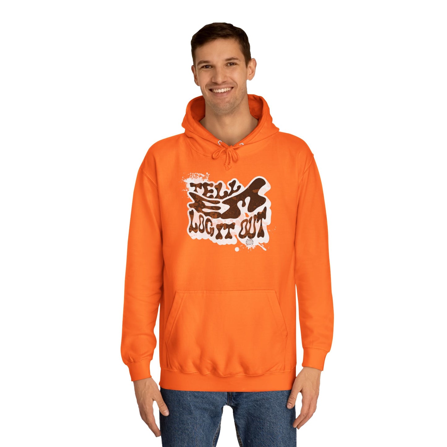 Tell em log it out Hoodie, Cozy Sweatshirt, Casual Style, Apparel, Gift, Trendy Lounge Wear