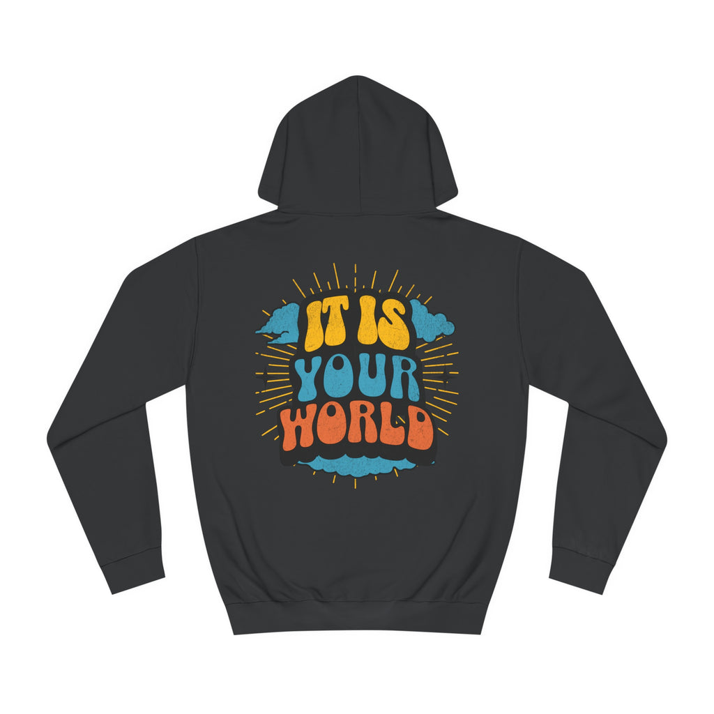 Unisex Your World Hoodie