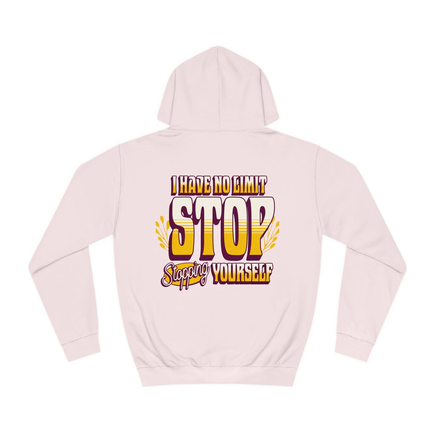 Unisex Hoodie - STOP STOPING Design