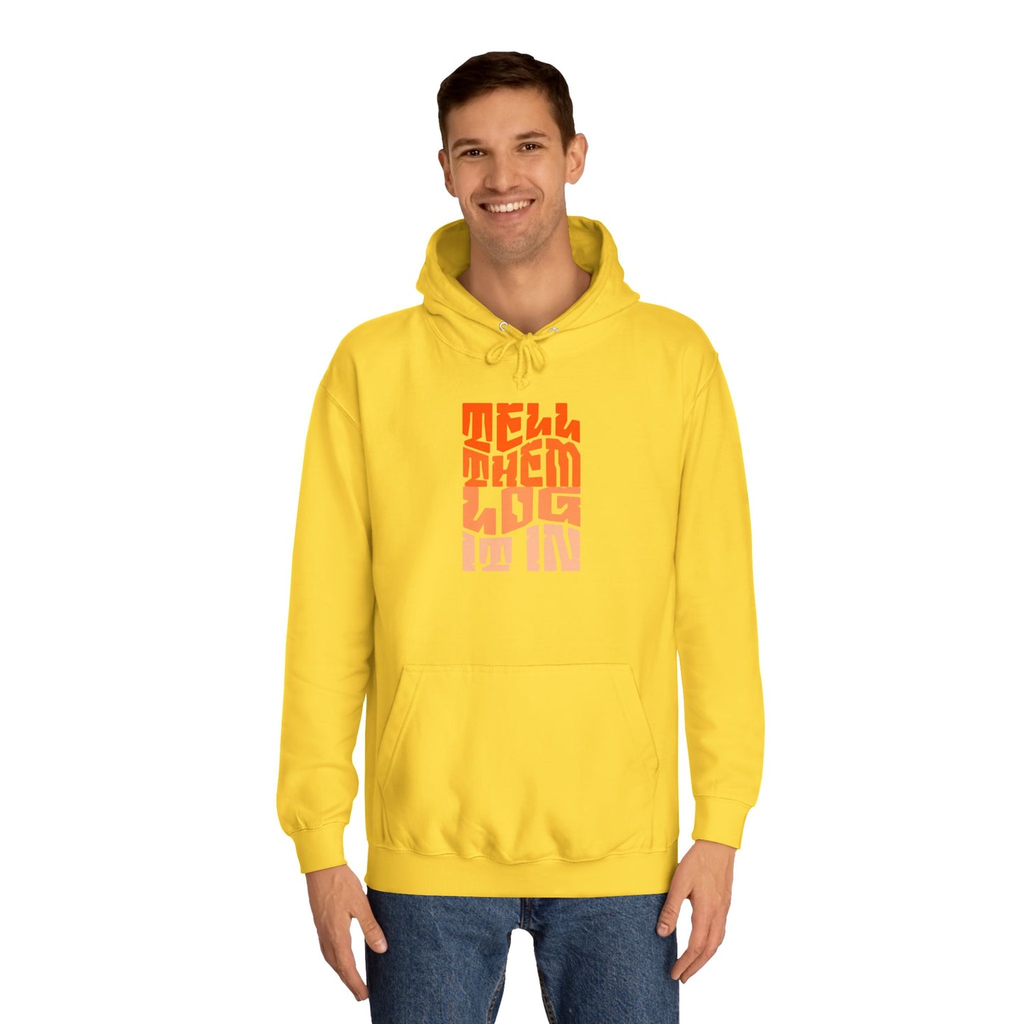 Unisex Hoodie with 'Tell Them log it In' Design, Apparel, Casual Wear, Trendy Hoodie, Perfect for [everyday]
