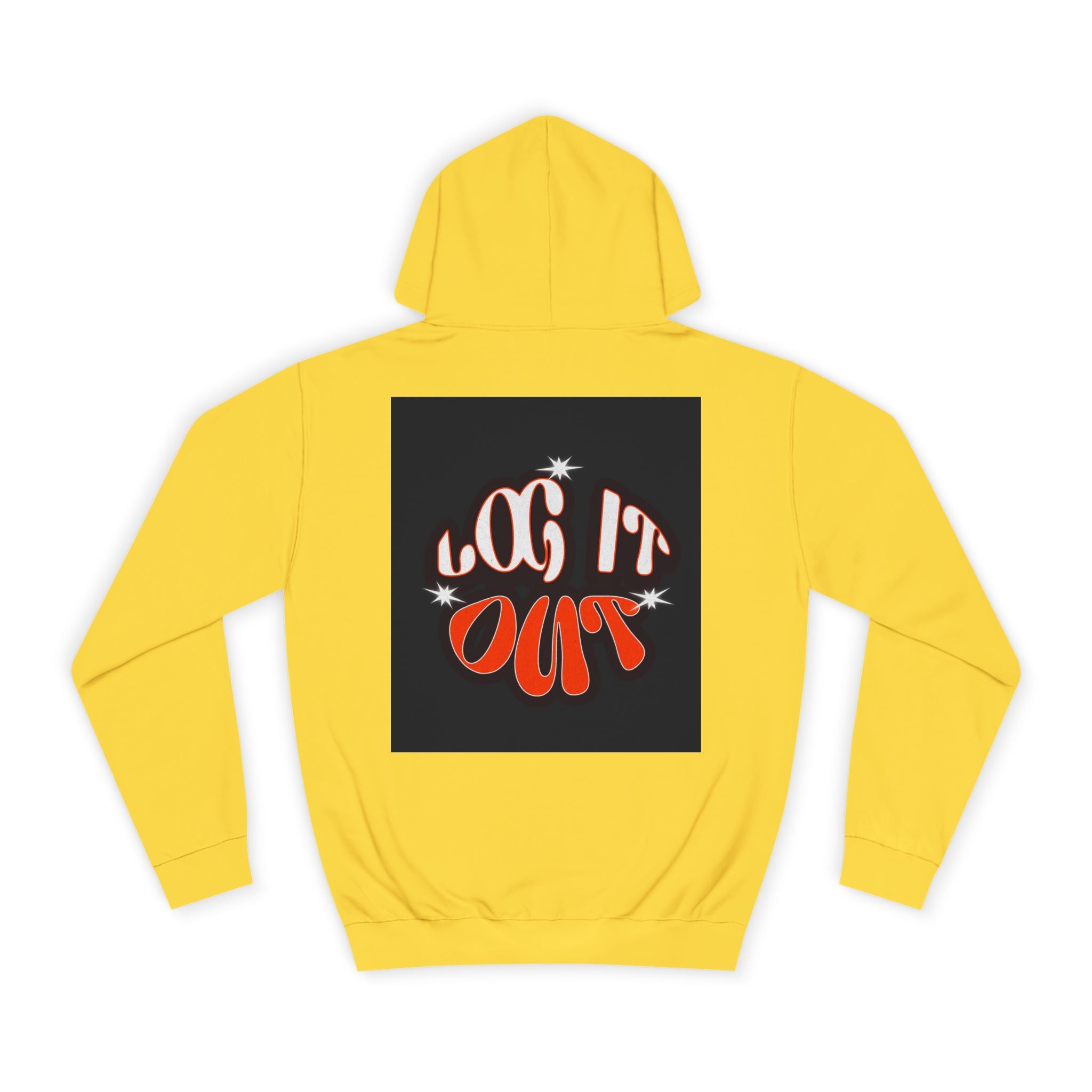 Cozy Log it out Hoodie, Graphic Sweatshirt, Unisex Apparel, Style, Perfect for every day, Trendy Gear, Casual Comfort