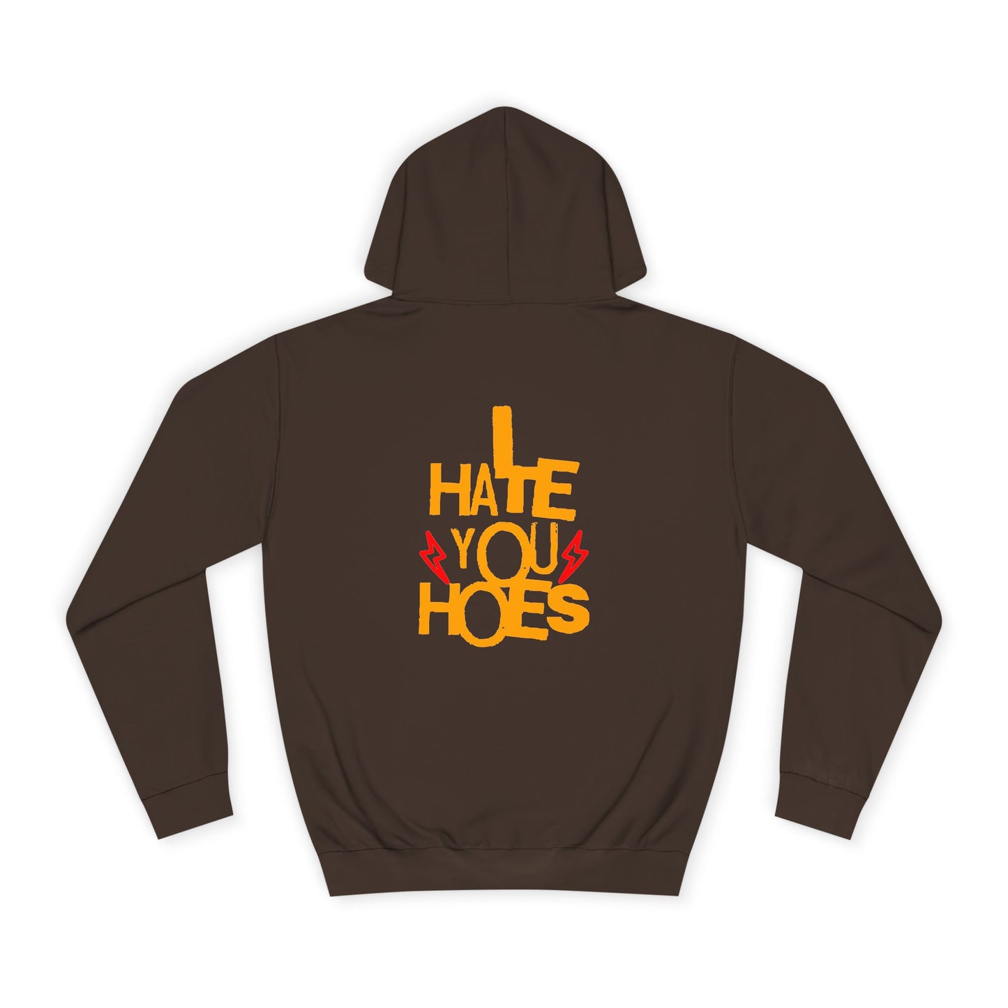 Unisex Hoodie - "I Hate You Hoes" Graphic Hoodie for Bold Style