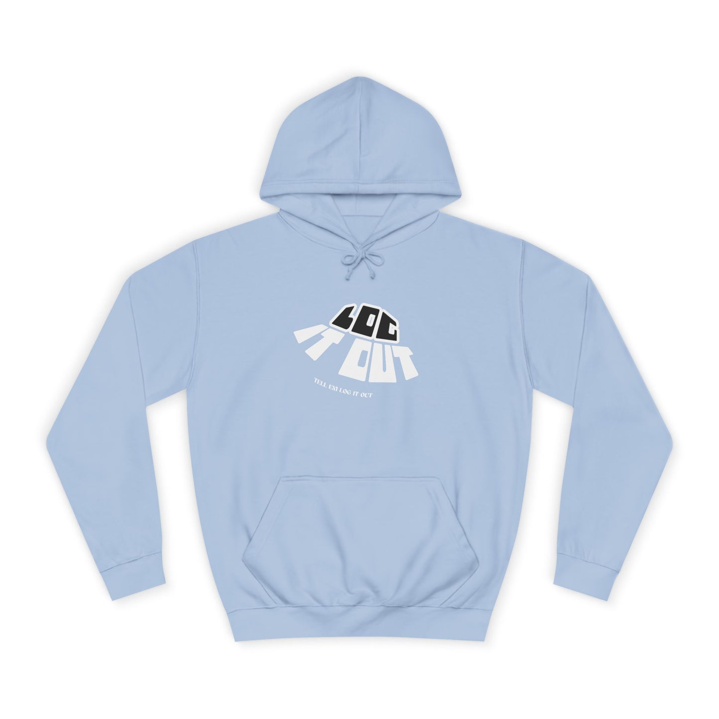 Unisex Hoodie - 'Log It Out', Casual Wear, trendy Apparel, unisex gift, Cozy Sweatshirt