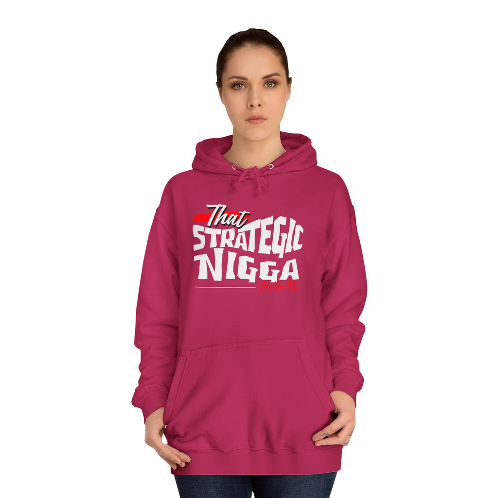 Unisex  Hoodie - "That Strategic Nigga" Graphic Sweatshirt - Trendy Campus Style