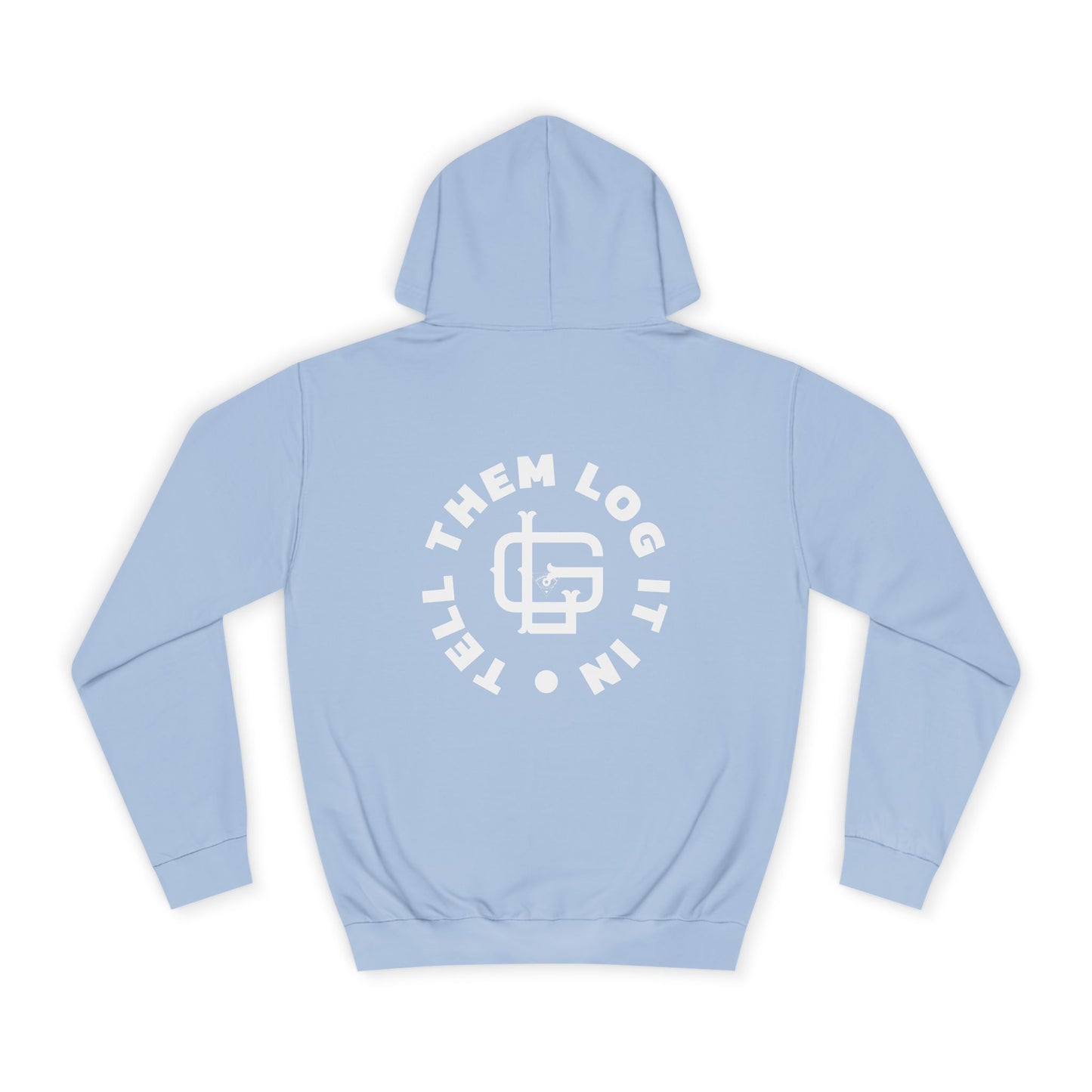Unisex 'TELL THEM LOG IT IN' Hoodie, Casualwear, Trendy Style, Gift, Everyday Comfort, Trendy Streetwear