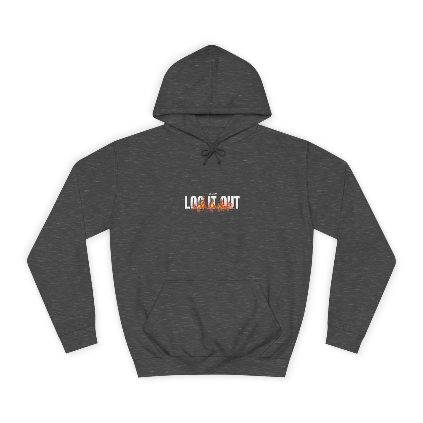 Tell em Log it out Hoodie with Gradient Flame Design, Unisex Trendy Sweatshirt, Fall Fashion,Gift, Spirit Wear, Casual Streetwear