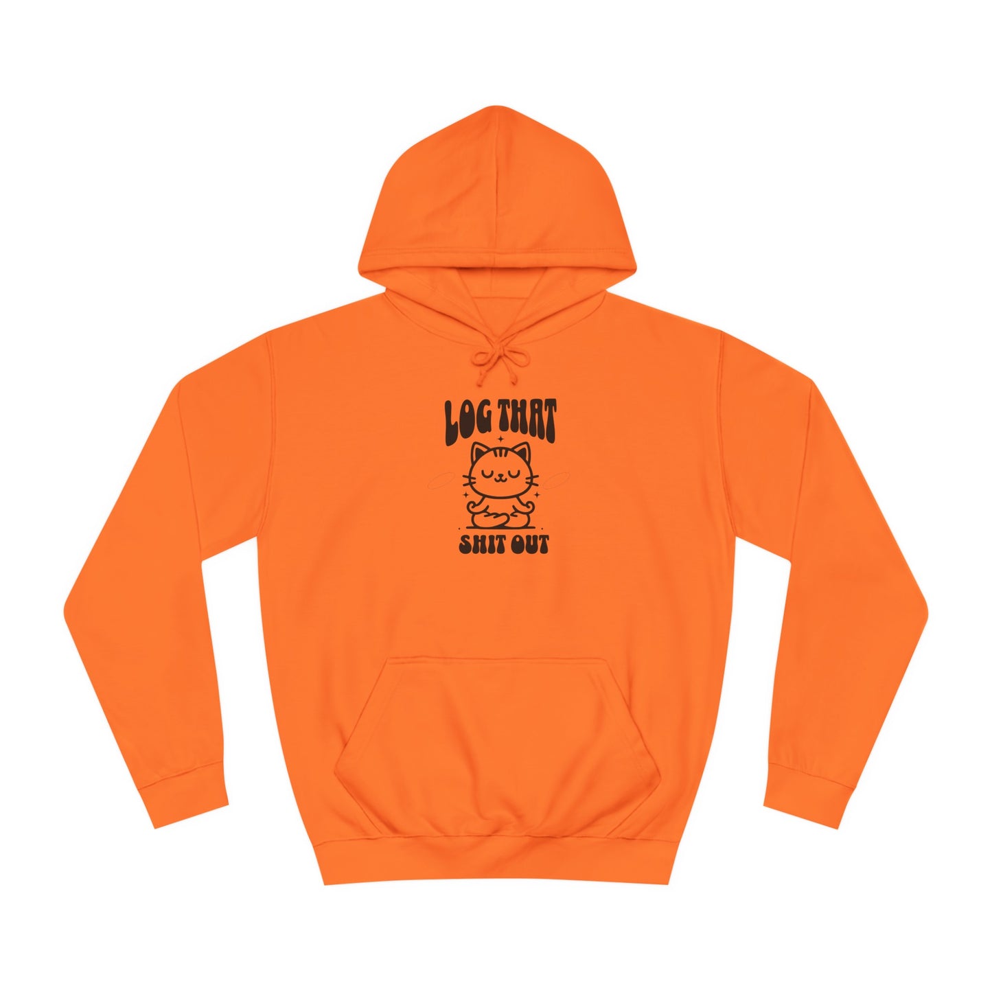 Unisex Log That Out Hoodie