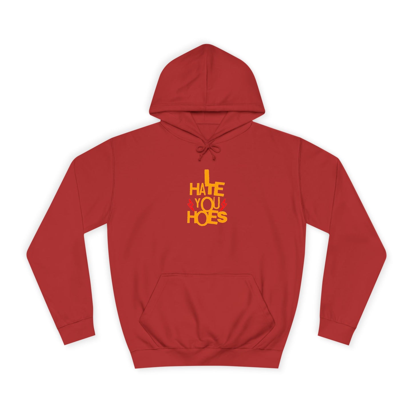 Unisex Hoodie - "I Hate You Hoes" Graphic Hoodie for Bold Style