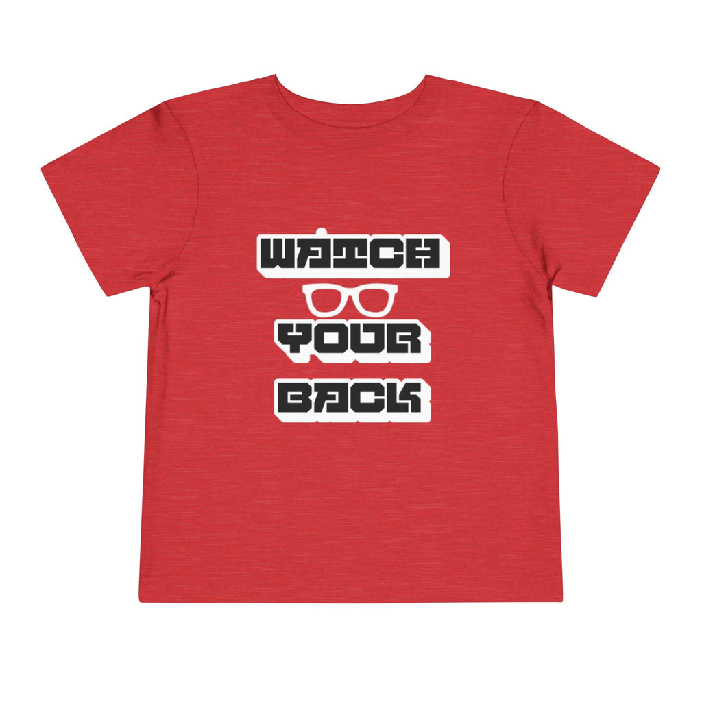 Toddler Tee — "Watch Your Back" Graphic Kids Shirt