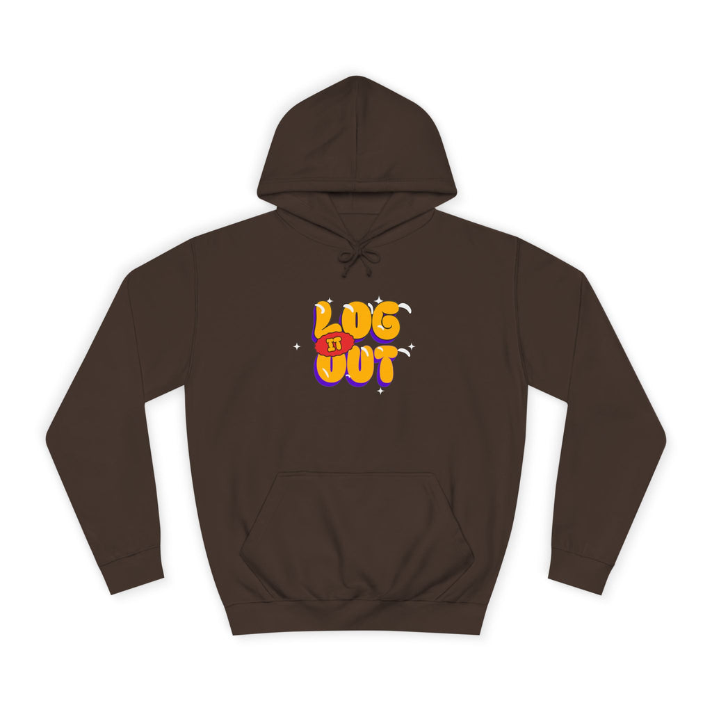 Casual Hoodie with 'Log It Out' Design, Unisex Sweatshirt for Any One, Cozy Gift for Grads, Perfect for Relaxing Days