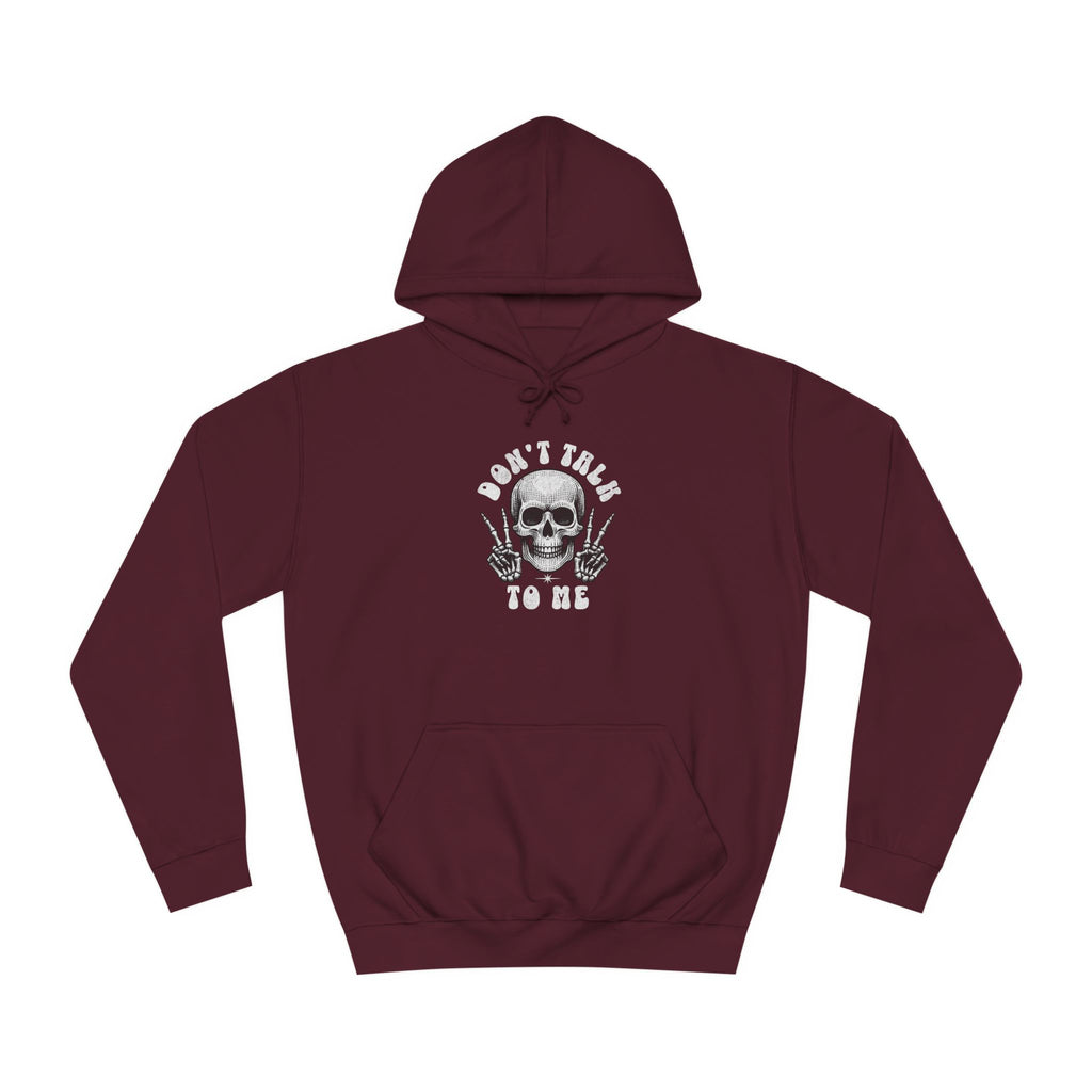 Unisex Don't talk to me Hoodie