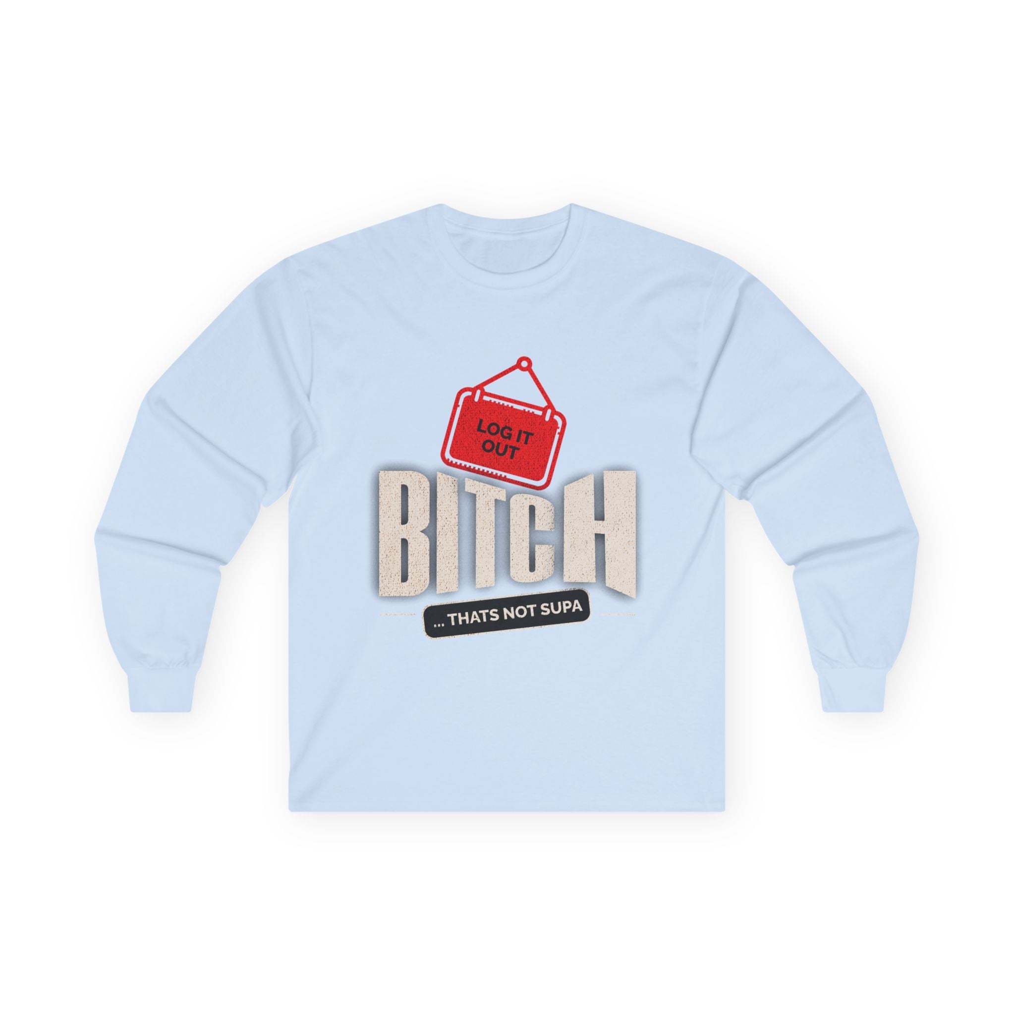 Long Sleeve Tee — 'Log It Out' Graphic Shirt