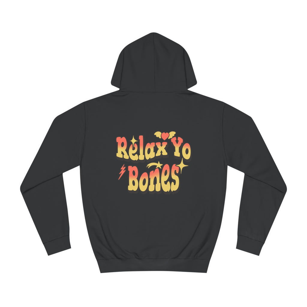 Unisex Relax Yo Bones Hoodie