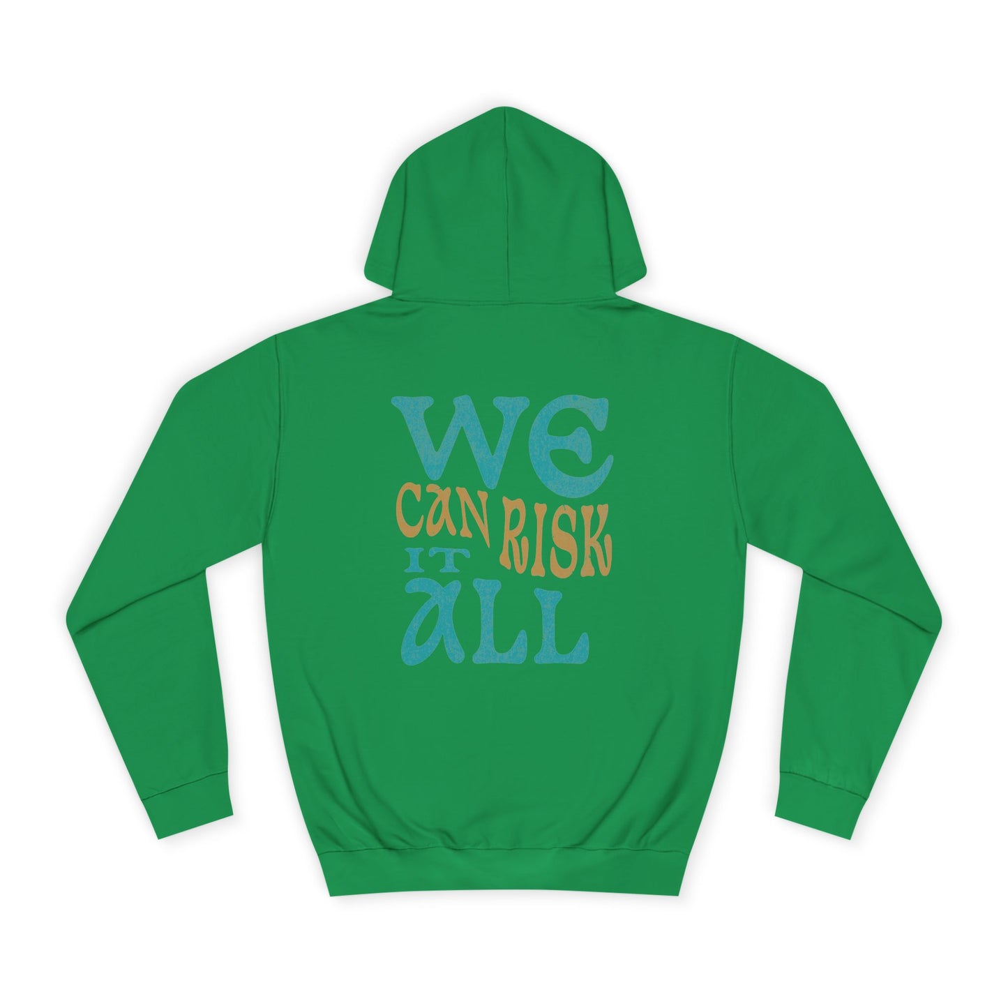 Motivational Unisex Hoodie - 'We Can Risk It All'