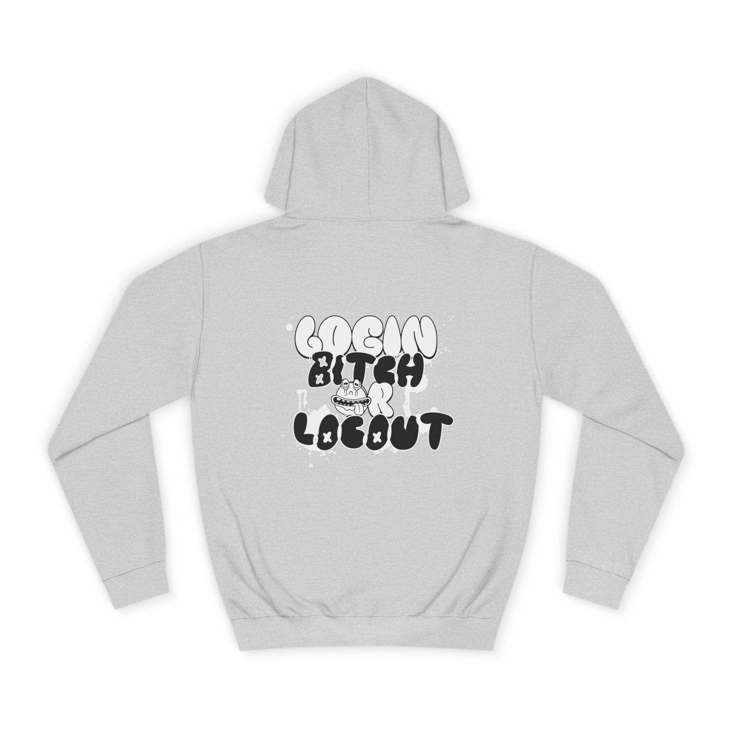 Unisex Hoodie - "Log In Bitch or Log Out" Graphic Hoodie